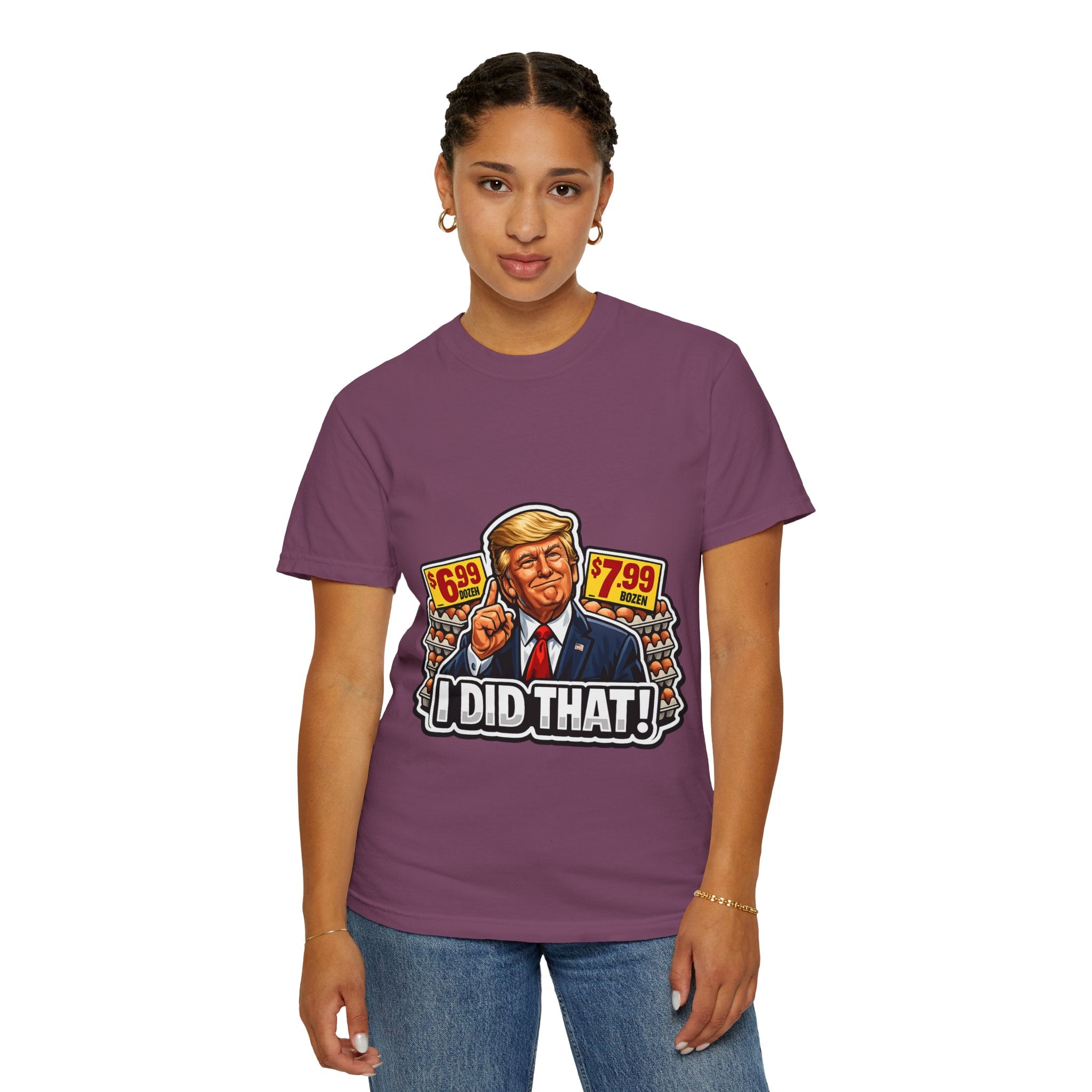 T-Shirt — 'I DID THAT!' EGGS UNISEX GARMENT- DYED T-SHIRT