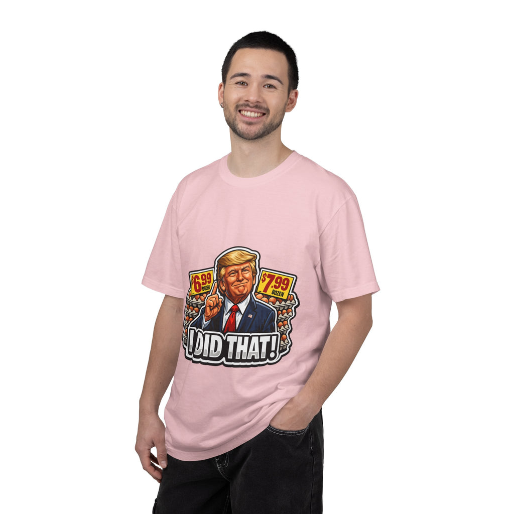 T-Shirt — 'I DID THAT!' EGGS UNISEX GARMENT- DYED T-SHIRT