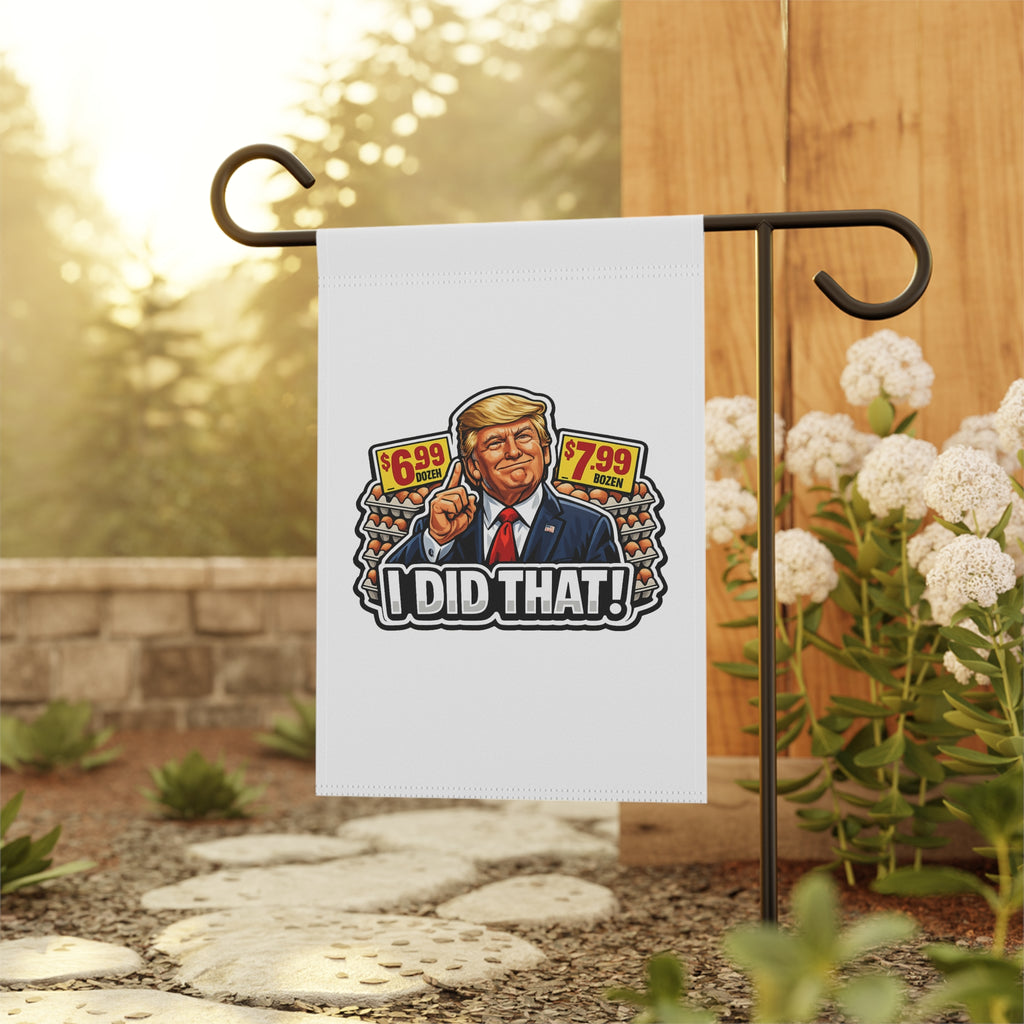 Garden Flag - “I Did That!” EGGS