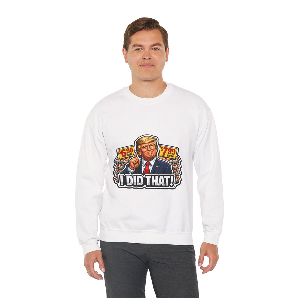 Sweatshirt — "I Did That!" EGGS UNISEX HEAVY BLEND CREWNECK SWEATSHIRT