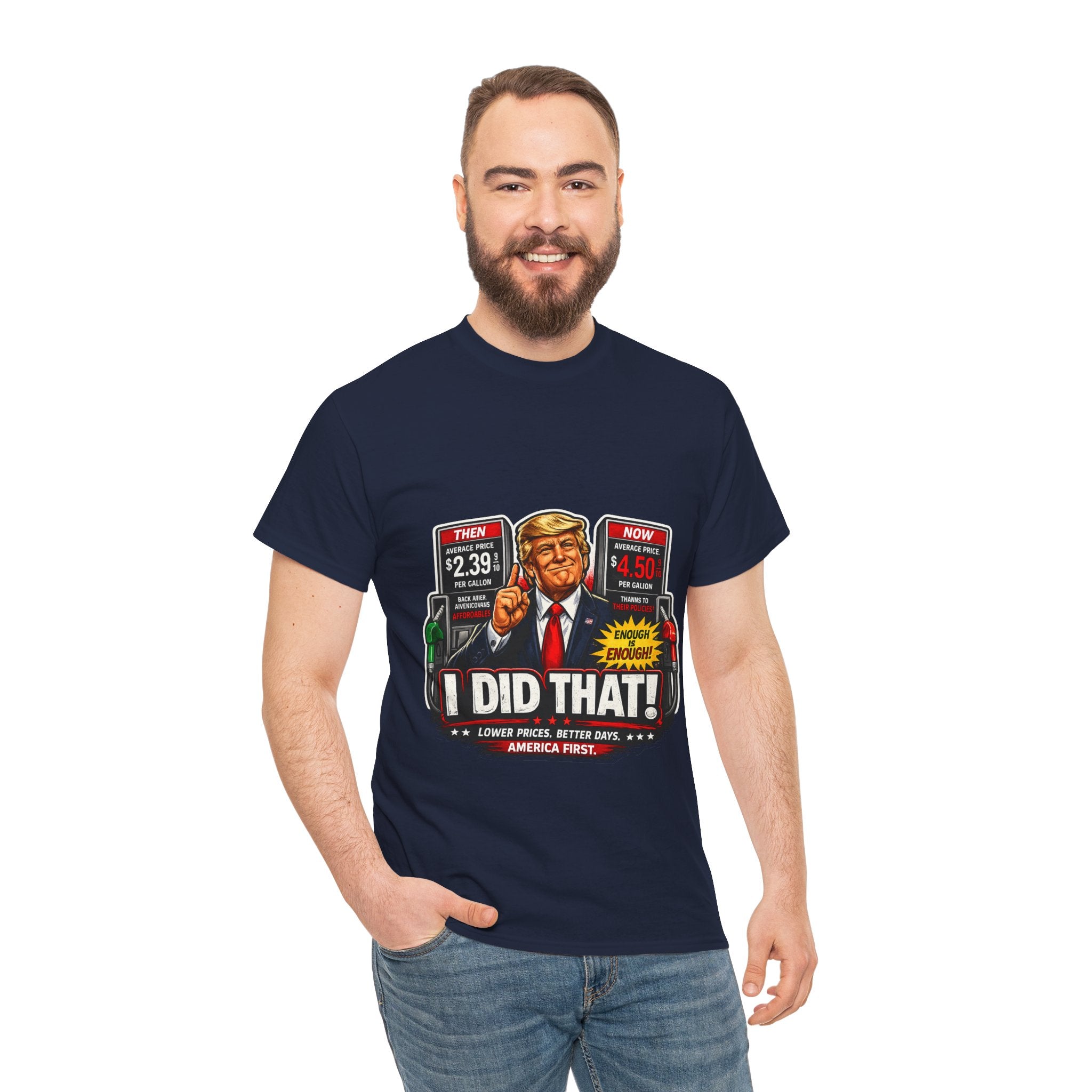 T-Shirts "I Did That!" Gas Price UNISEX HEAVY COTTON TEE