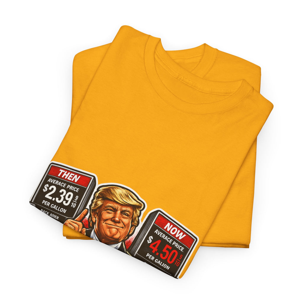 T-Shirts "I Did That!" Gas Price UNISEX HEAVY COTTON TEE