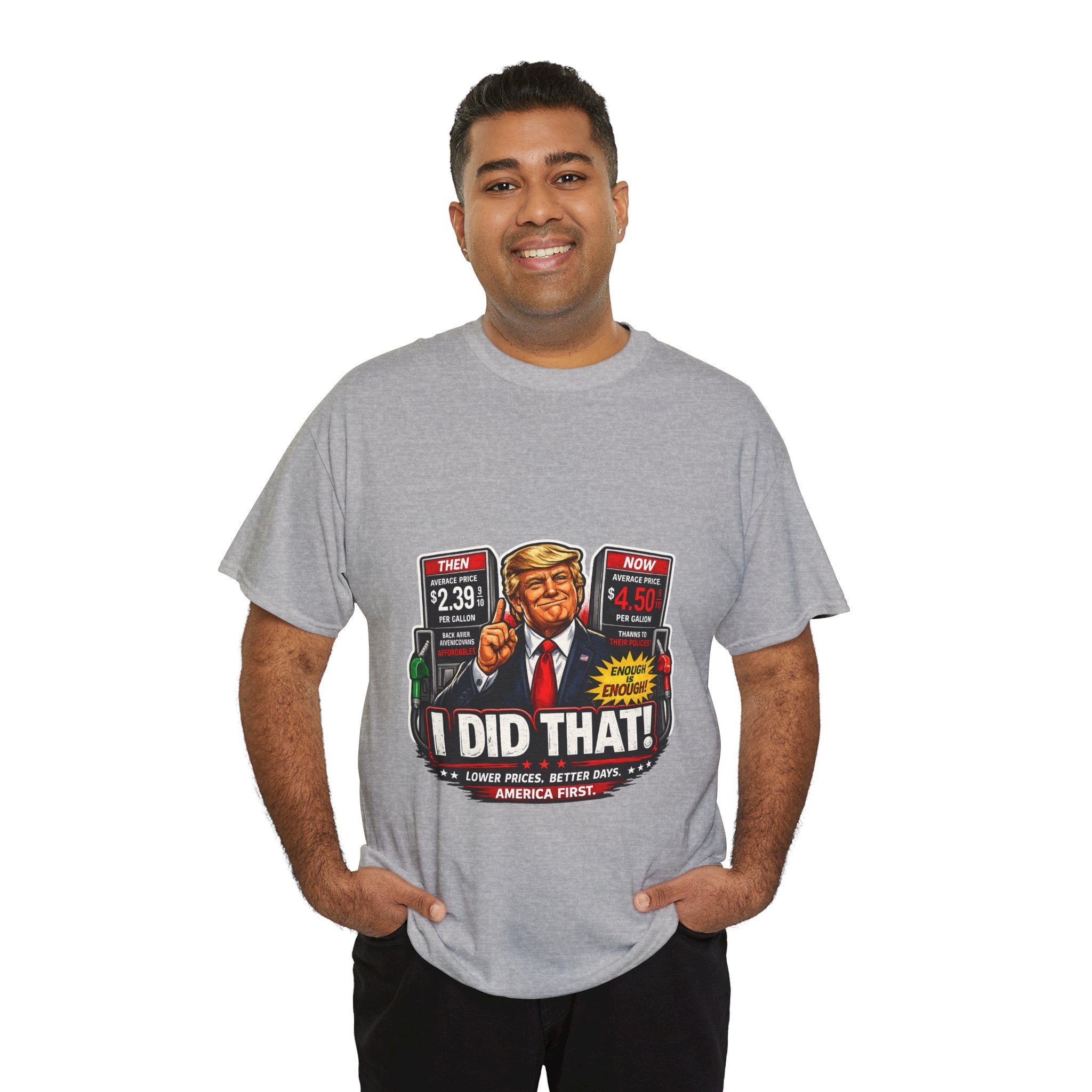 T-Shirts "I Did That!" Gas Price UNISEX HEAVY COTTON TEE