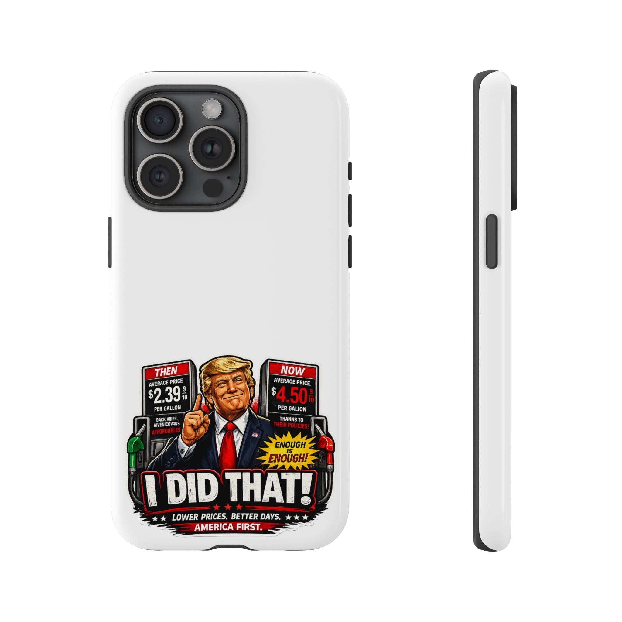 Phone Case - "I Did That!" Gas Price Graphic