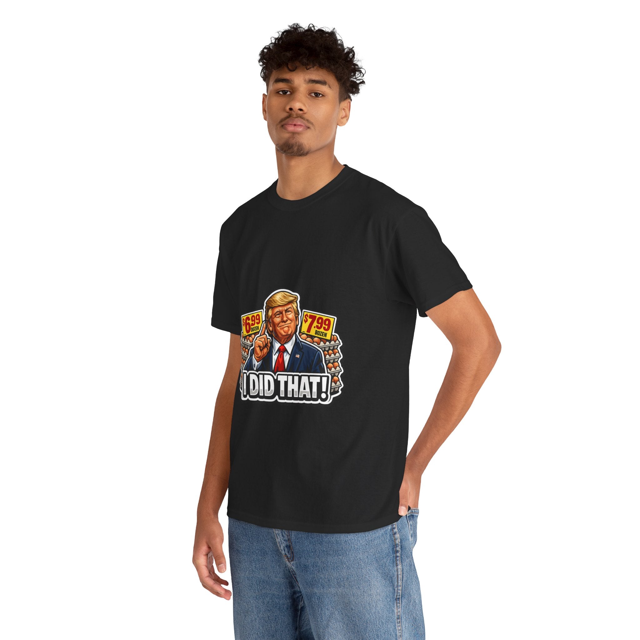 T-shirt— "I Did That!" EGGS UNISEX HEAVY COTTON TEE
