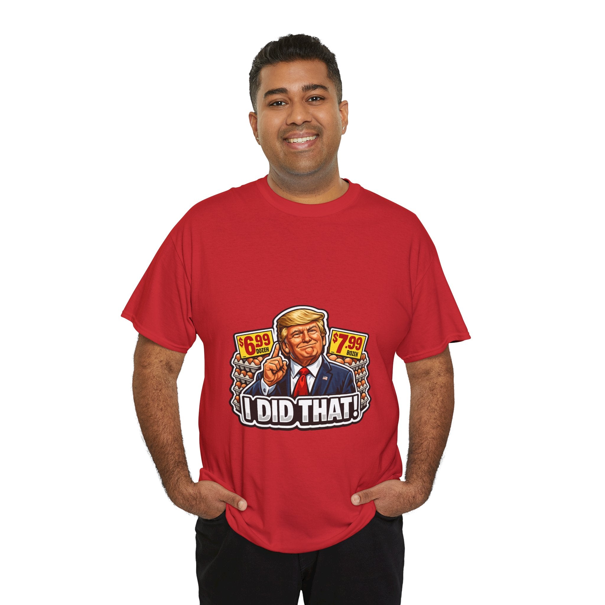 T-shirt— "I Did That!" EGGS UNISEX HEAVY COTTON TEE