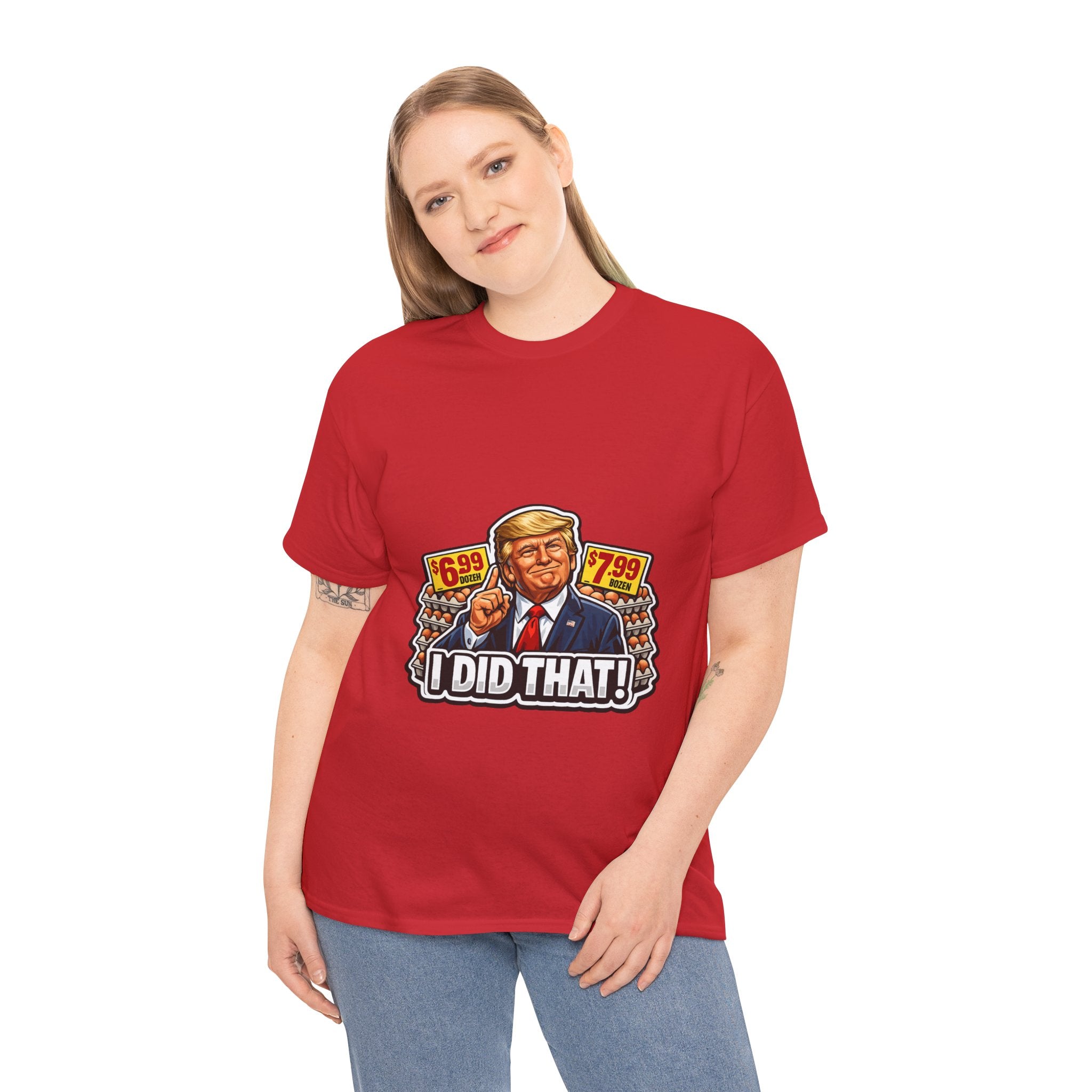 T-shirt— "I Did That!" EGGS UNISEX HEAVY COTTON TEE