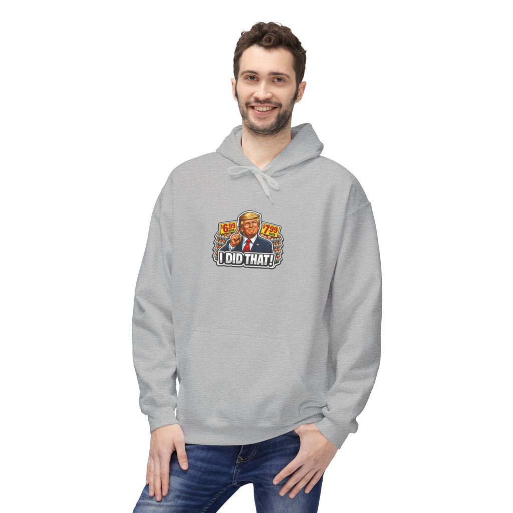 Hoodie- I Did That! EGGS UNISEX MIDWEIGHT SOFTSTYLE FLEECE HOODIE