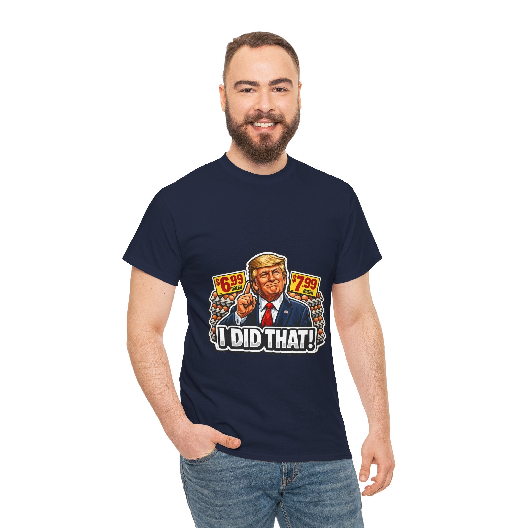 T-shirt— "I Did That!" EGGS UNISEX HEAVY COTTON TEE