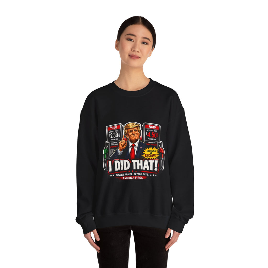 Sweatshirt — "I DID THAT!" Gas Price UNISEX HEAVY BLEND CREWNECK SWEATSHIRT