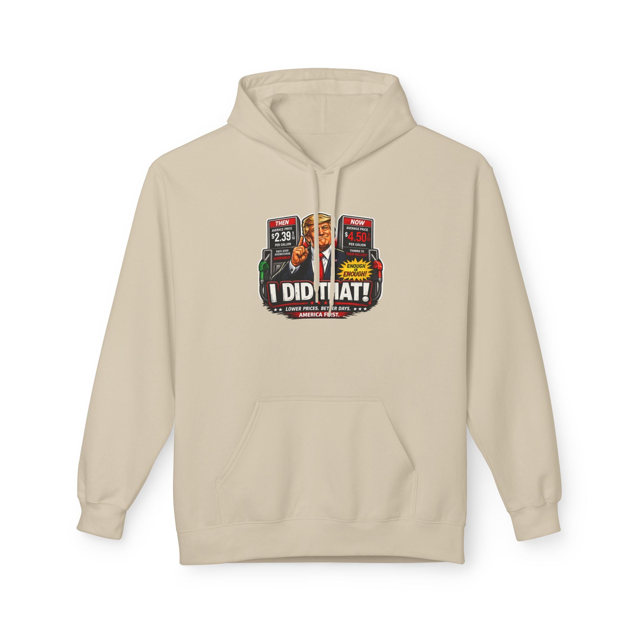Hoodie- I Did That! Gas Price UNISEX MIDWEIGHT SOFTSTYLE FLEECE HOODIE