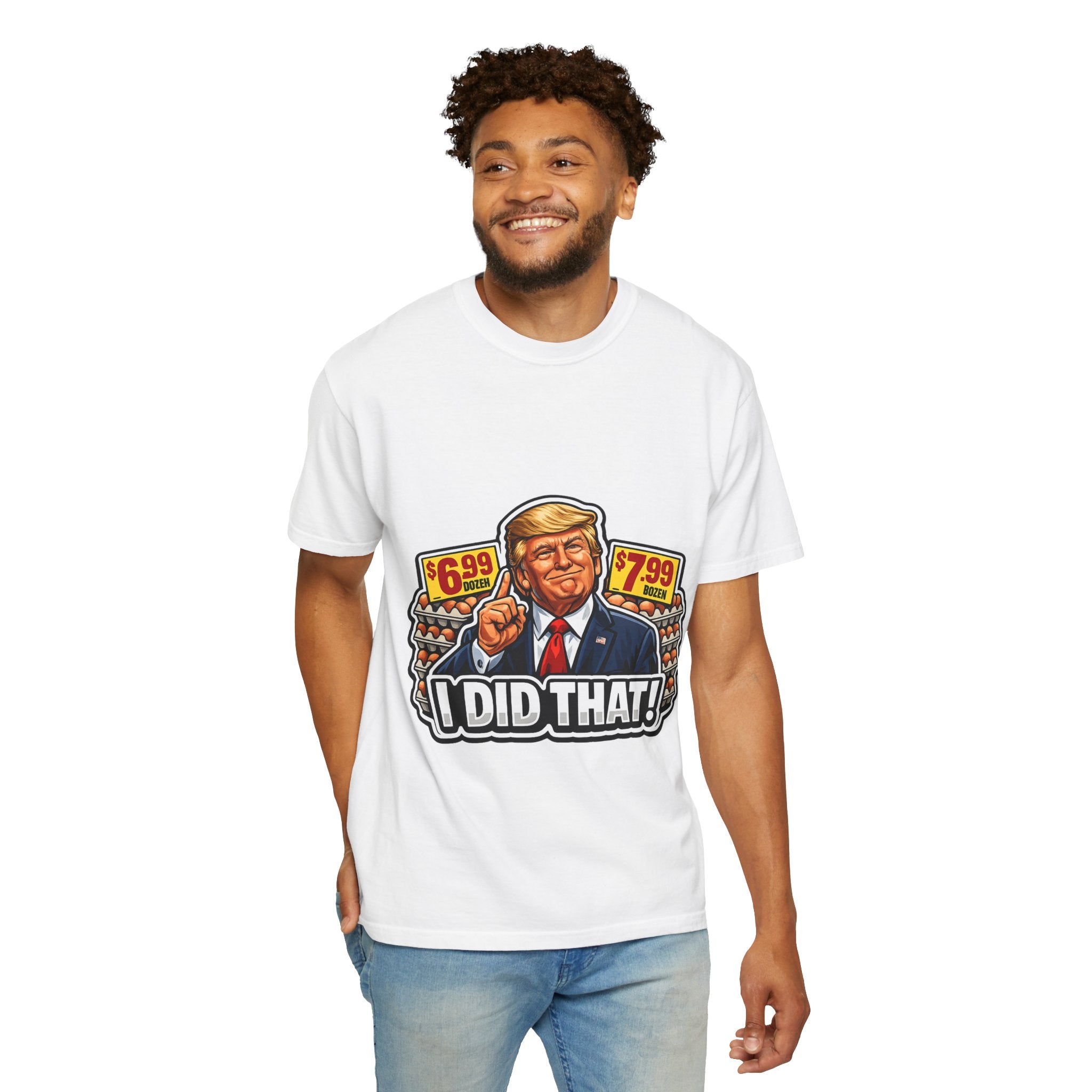 T-Shirt — 'I DID THAT!' EGGS UNISEX GARMENT- DYED T-SHIRT