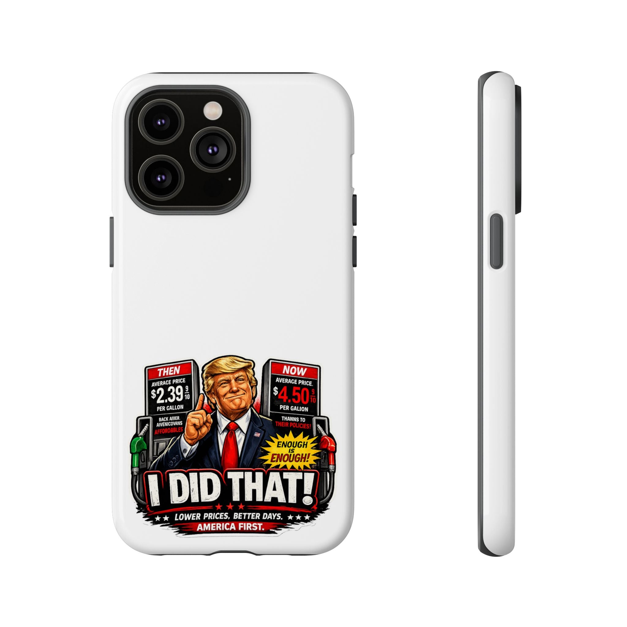 Phone Case - "I Did That!" Gas Price Graphic