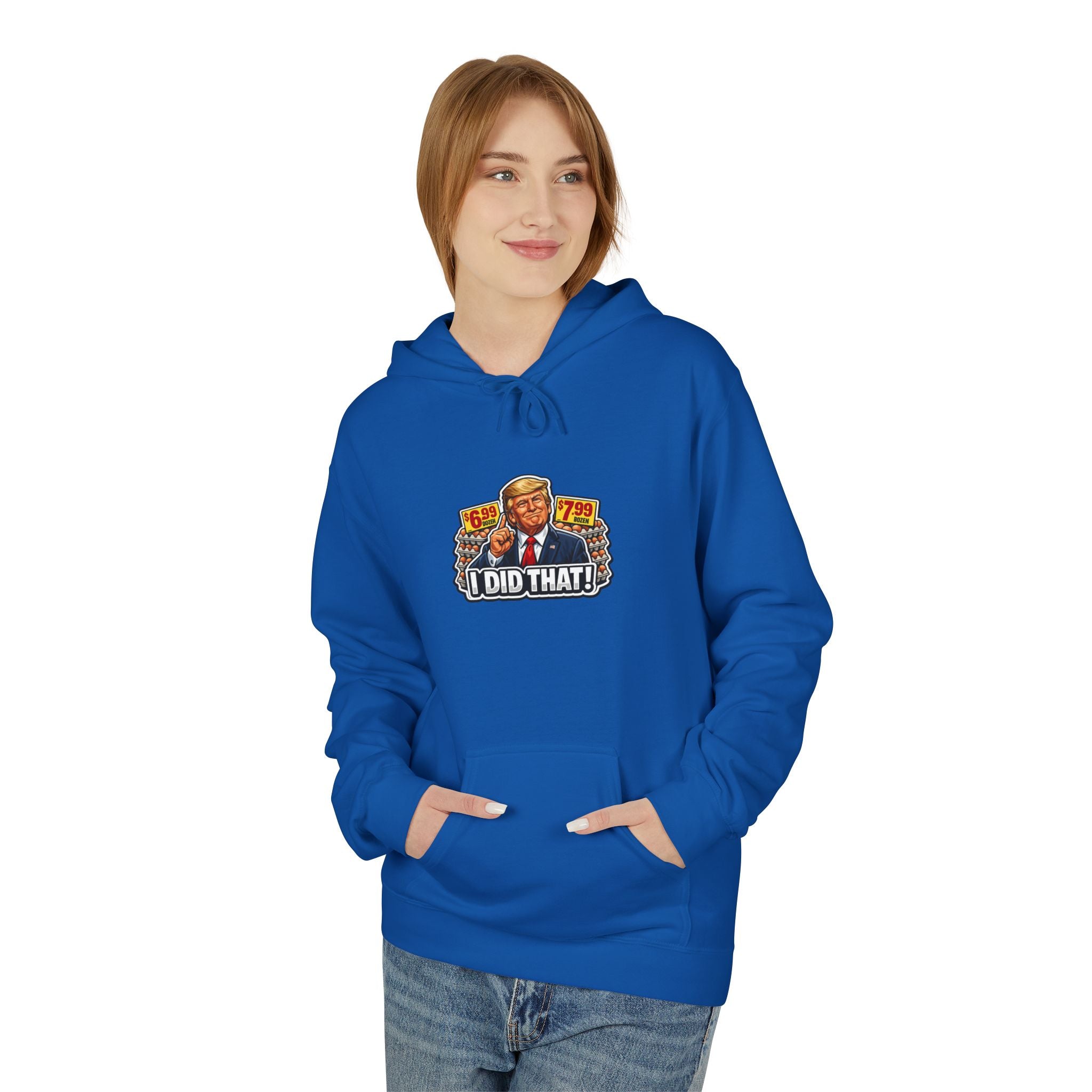 Hoodie- I Did That! EGGS UNISEX MIDWEIGHT SOFTSTYLE FLEECE HOODIE
