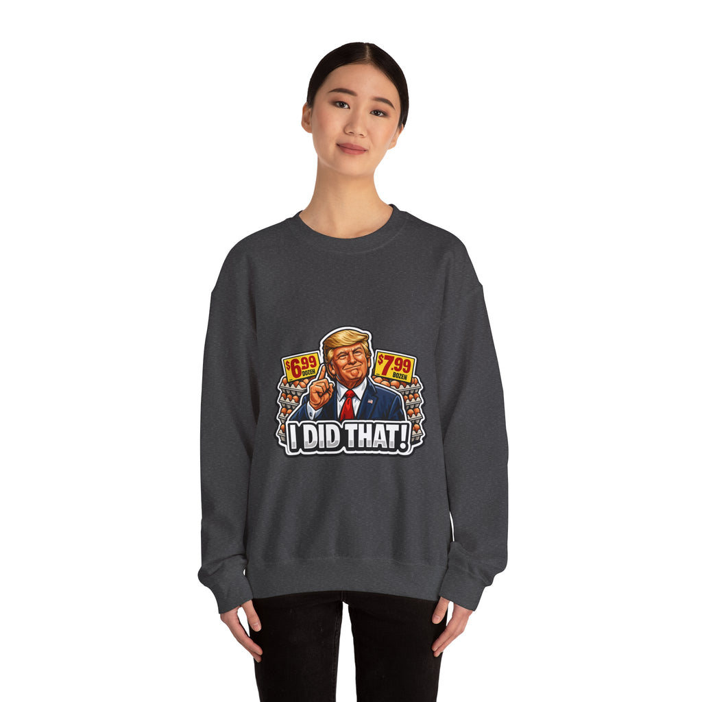 Sweatshirt — "I Did That!" EGGS UNISEX HEAVY BLEND CREWNECK SWEATSHIRT