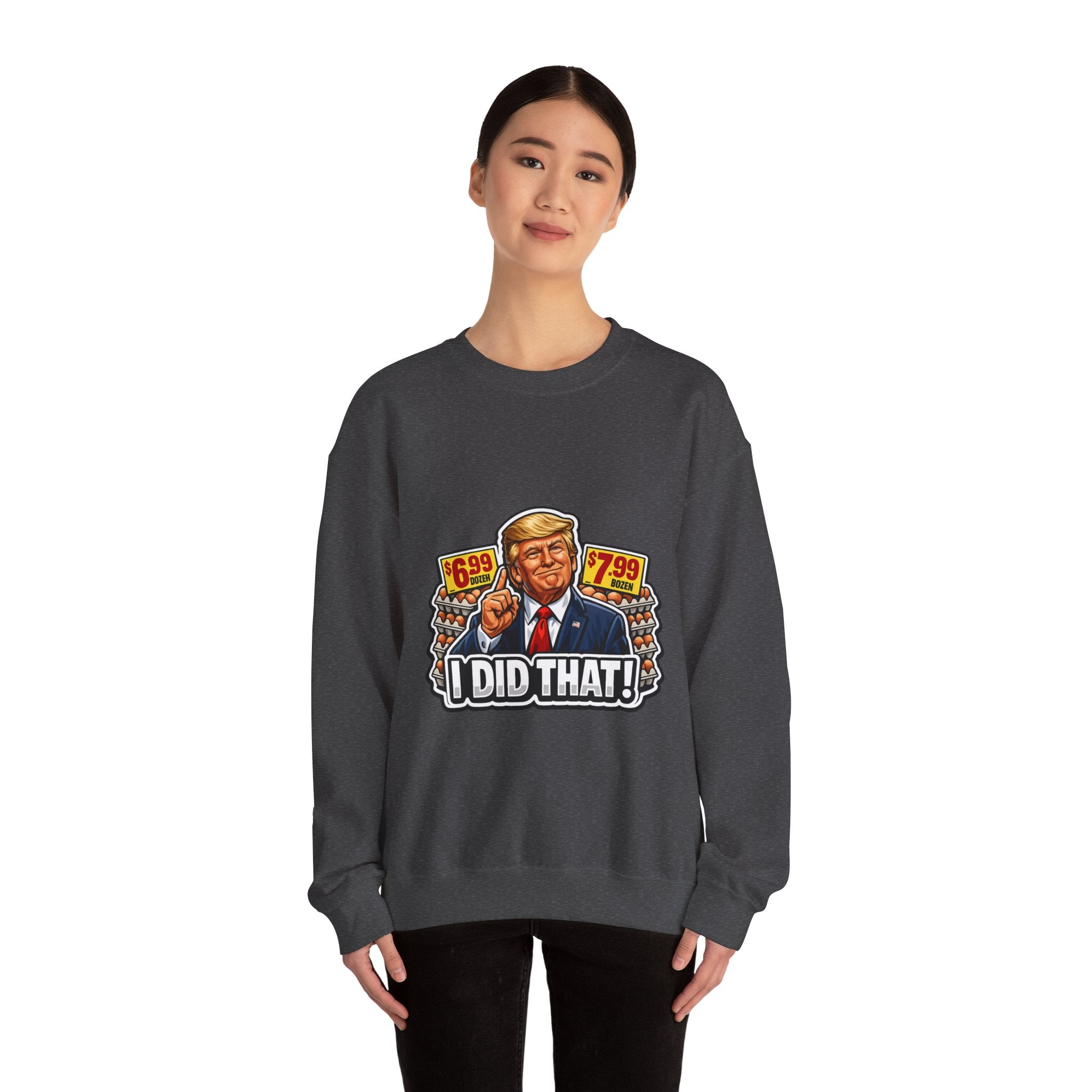 Sweatshirt — "I Did That!" EGGS UNISEX HEAVY BLEND CREWNECK SWEATSHIRT