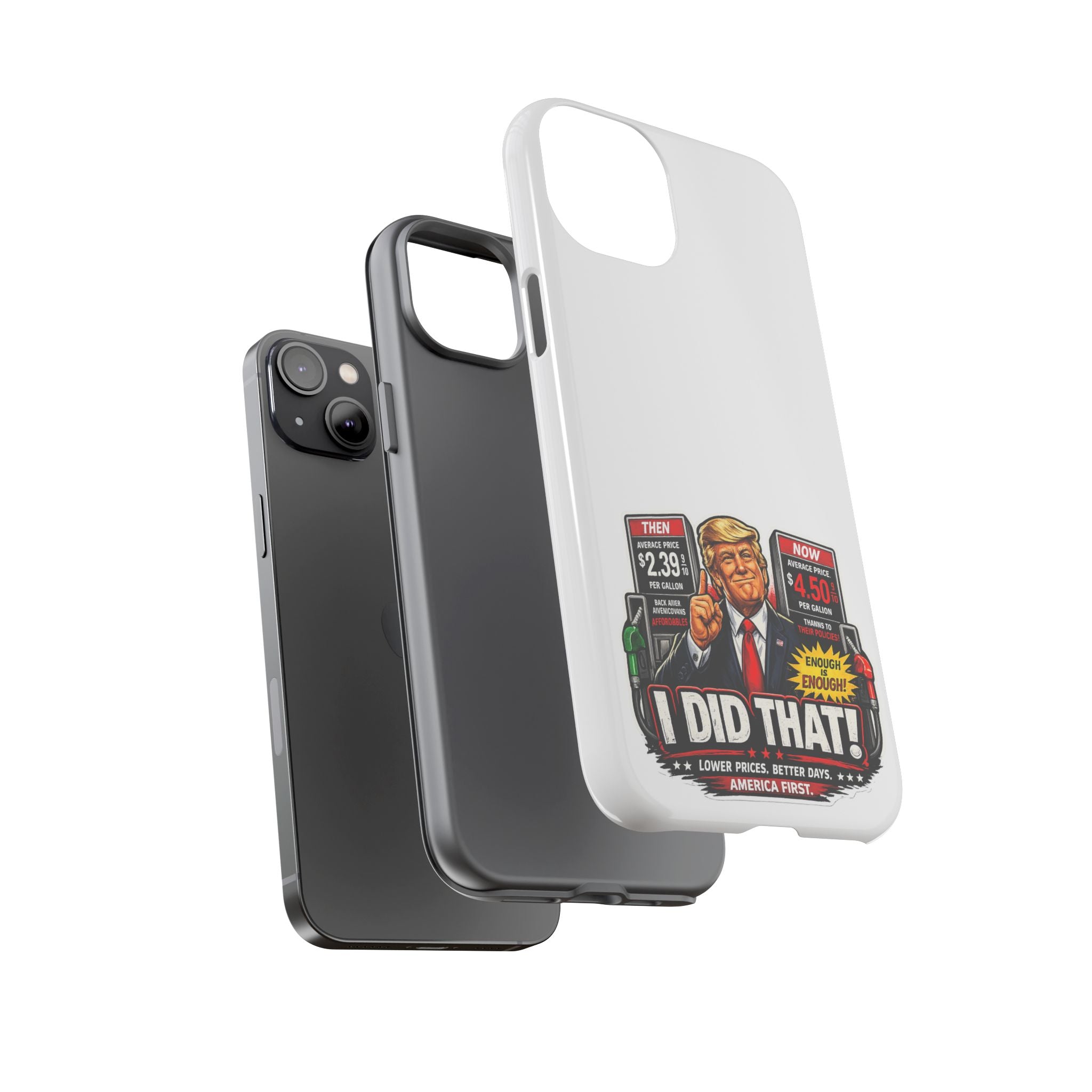 Phone Case - "I Did That!" Gas Price Graphic