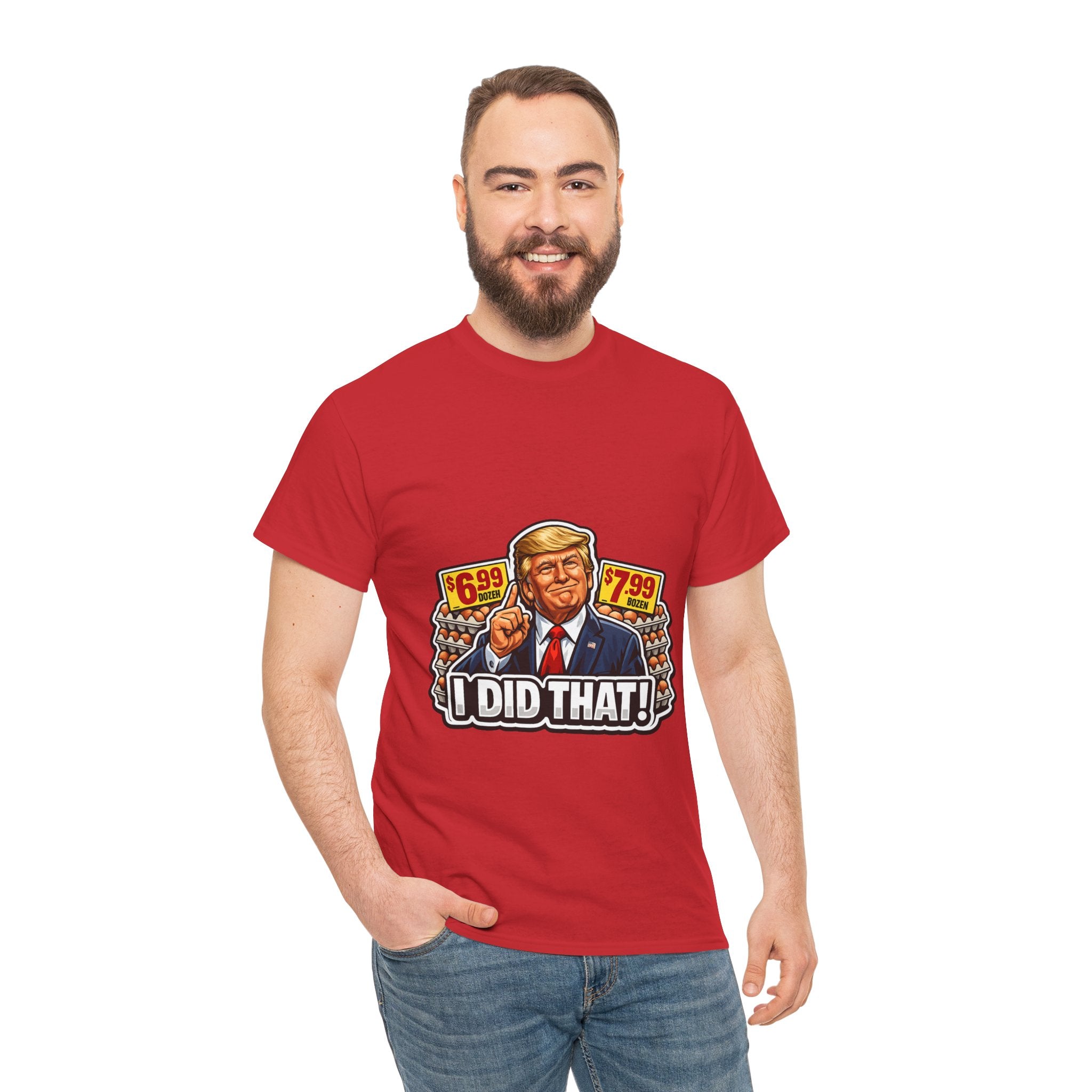 T-shirt— "I Did That!" EGGS UNISEX HEAVY COTTON TEE