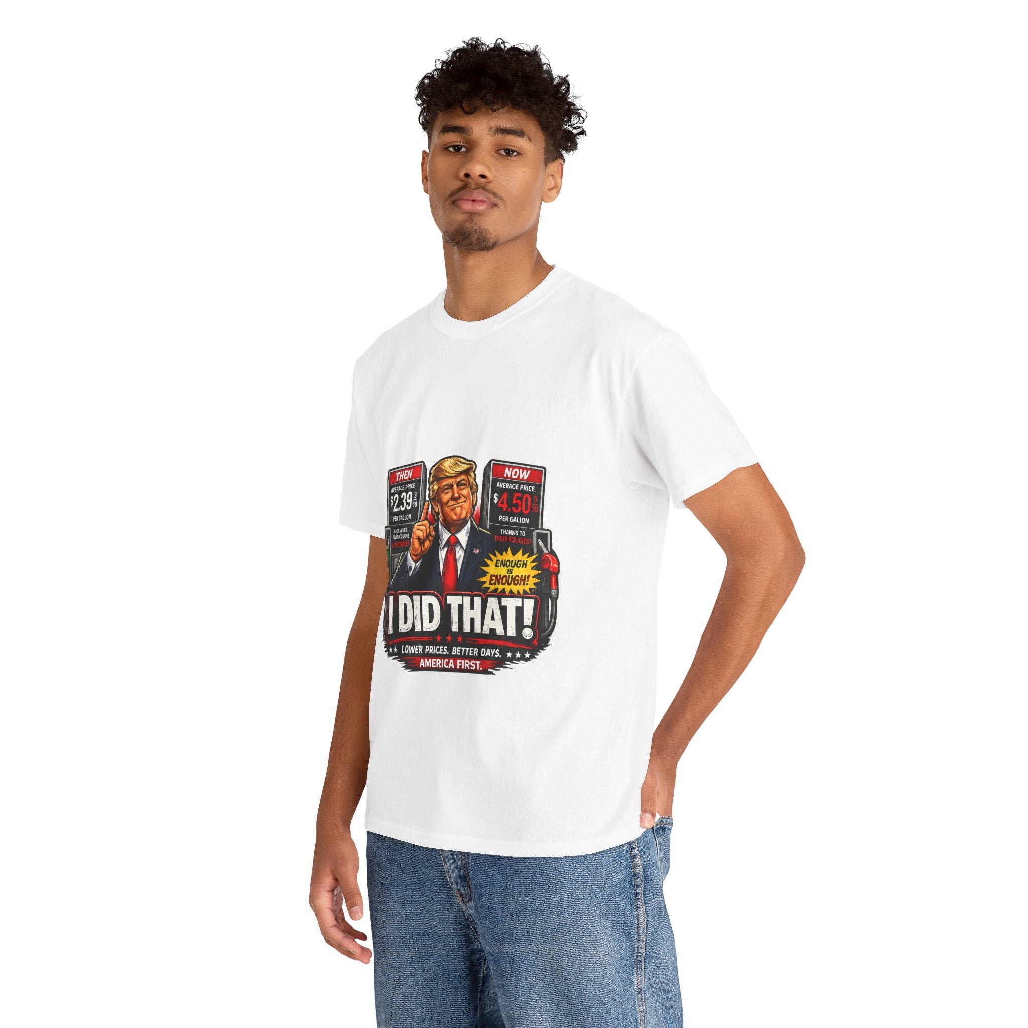 T-Shirts "I Did That!" Gas Price UNISEX HEAVY COTTON TEE