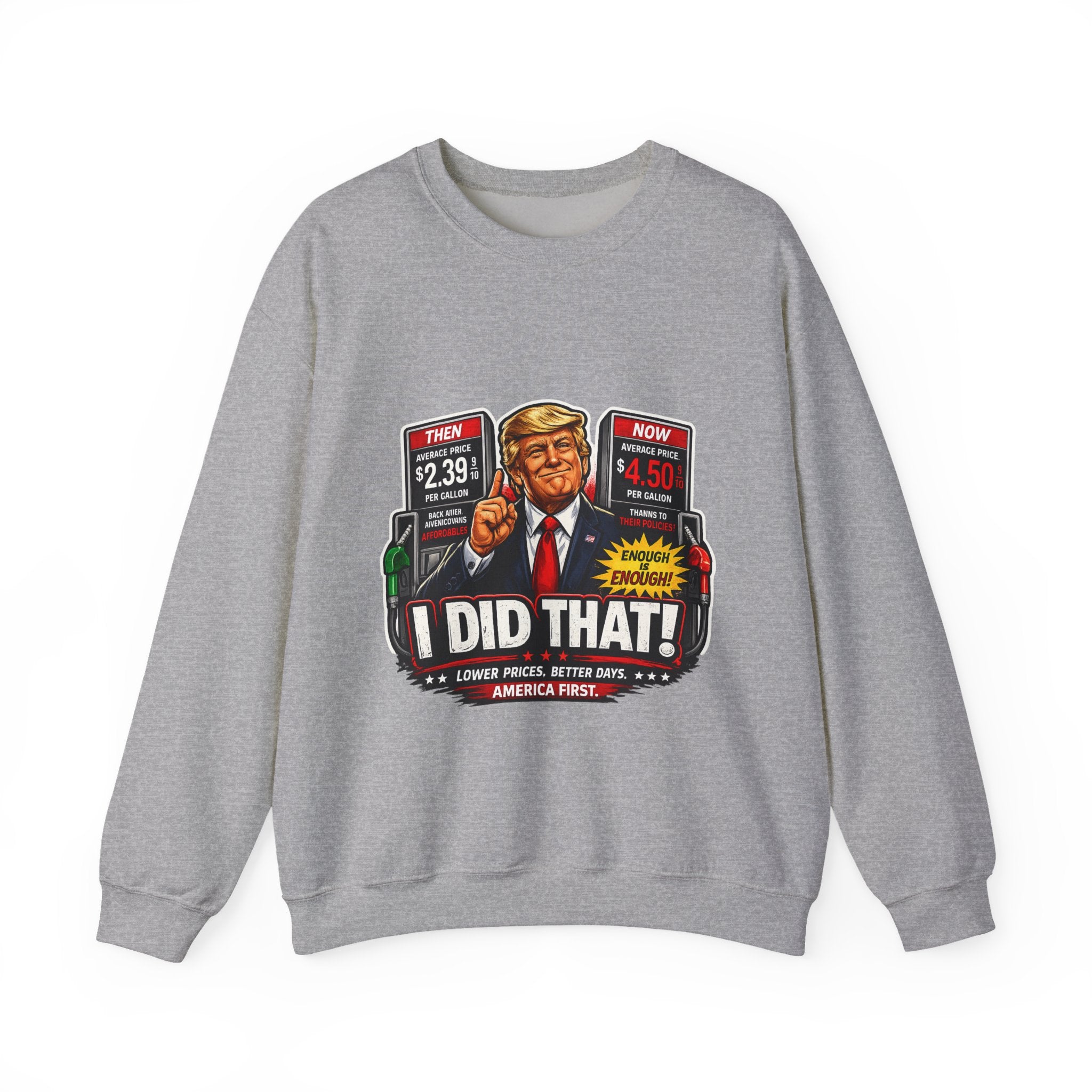 Sweatshirt — "I DID THAT!" Gas Price UNISEX HEAVY BLEND CREWNECK SWEATSHIRT