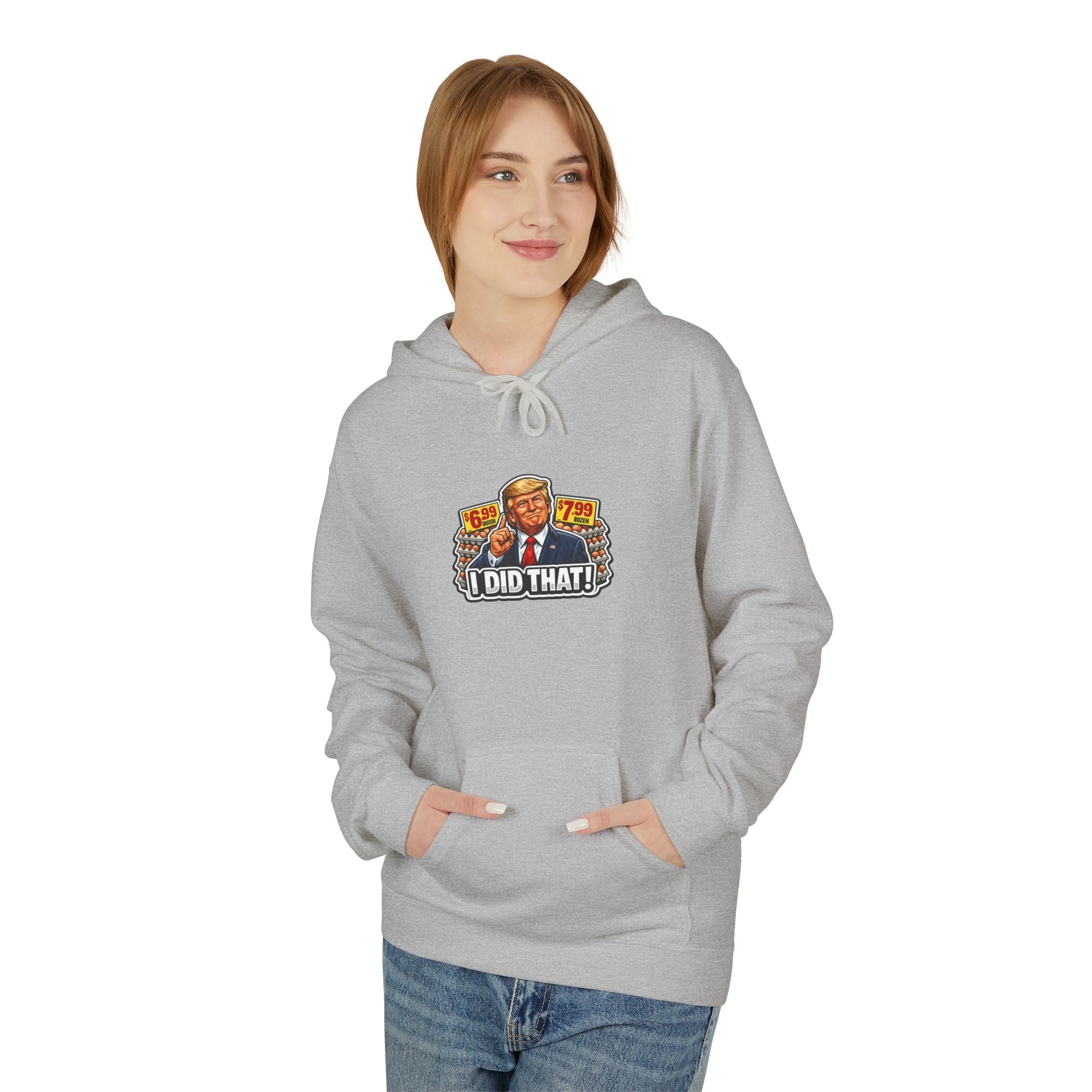 Hoodie- I Did That! EGGS UNISEX MIDWEIGHT SOFTSTYLE FLEECE HOODIE