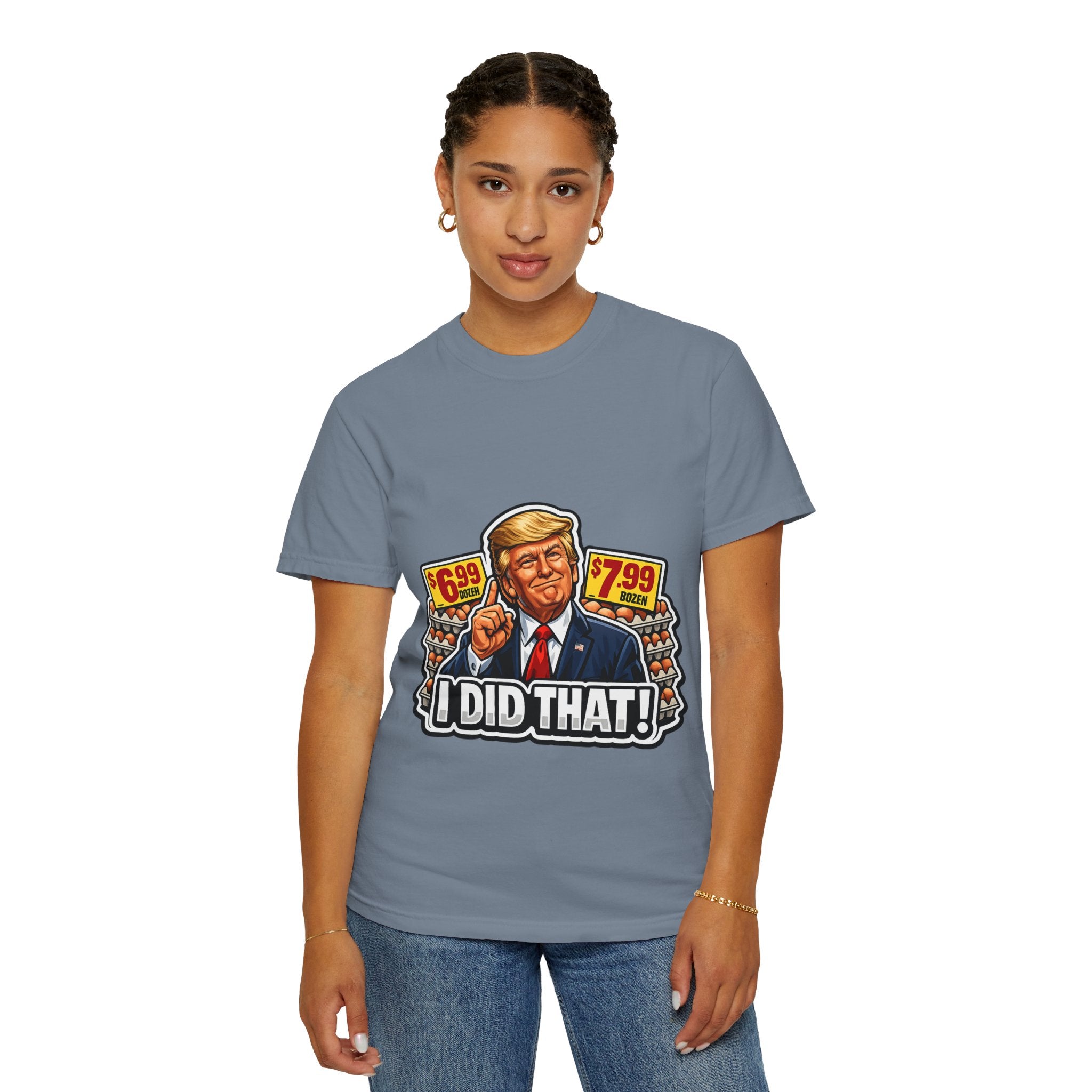 T-Shirt — 'I DID THAT!' EGGS UNISEX GARMENT- DYED T-SHIRT