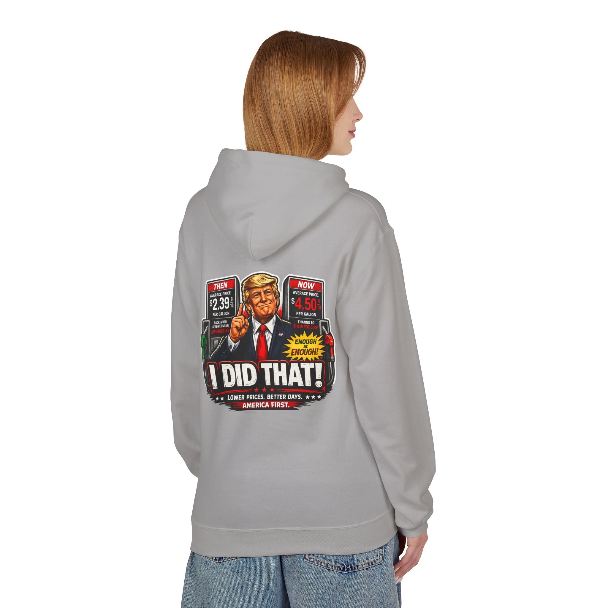 Hoodie- I Did That! Gas Price UNISEX MIDWEIGHT SOFTSTYLE FLEECE HOODIE