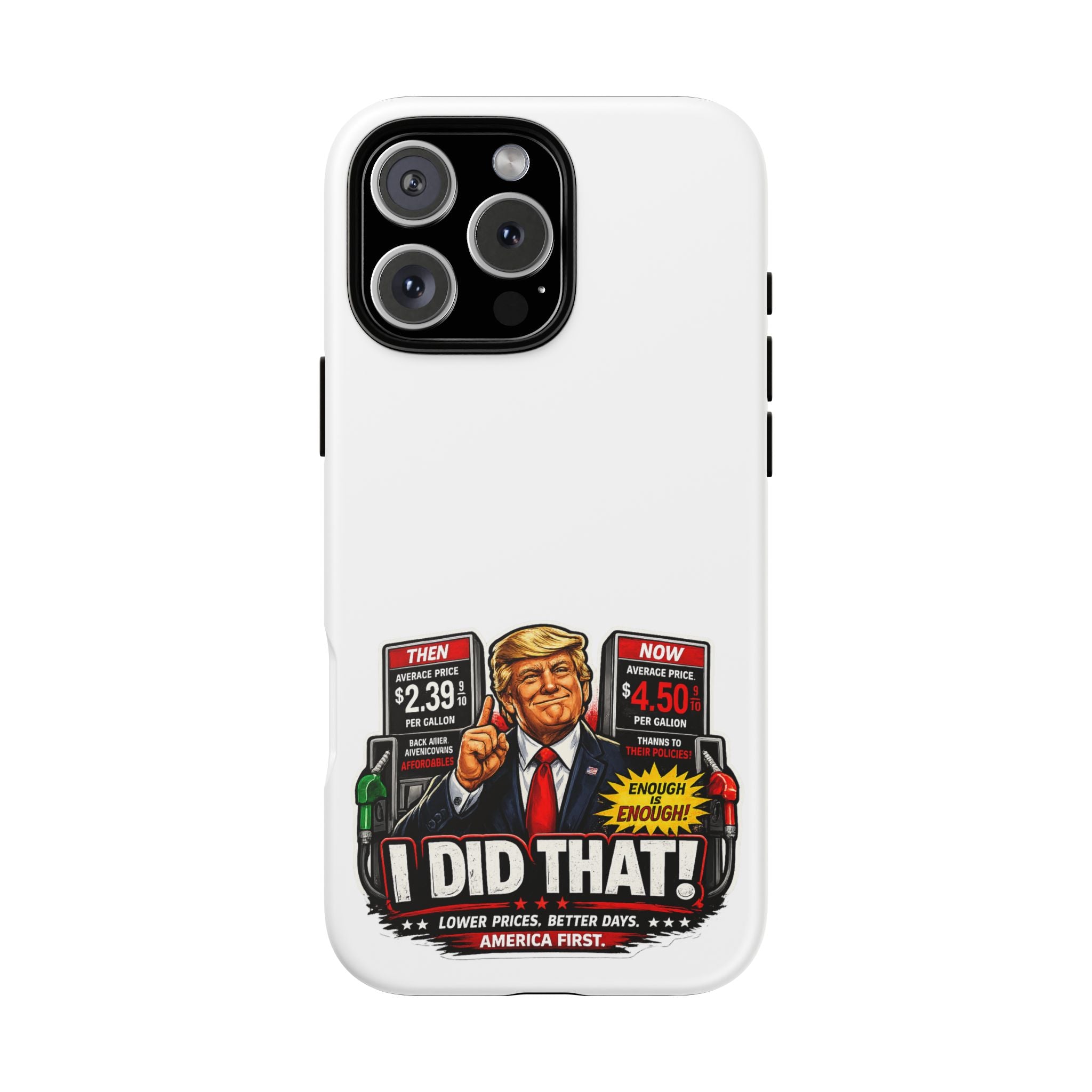 Phone Case - "I Did That!" Gas Price Graphic