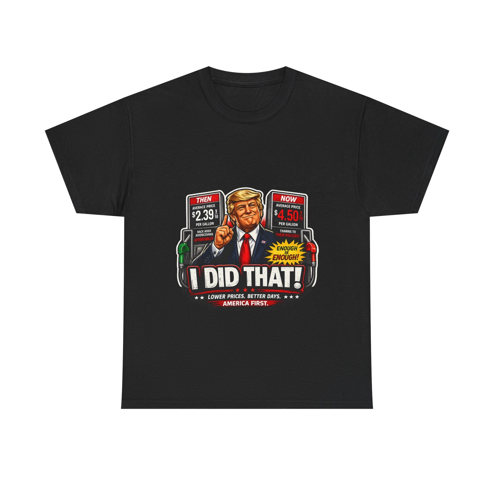 T-Shirts "I Did That!" Gas Price UNISEX HEAVY COTTON TEE