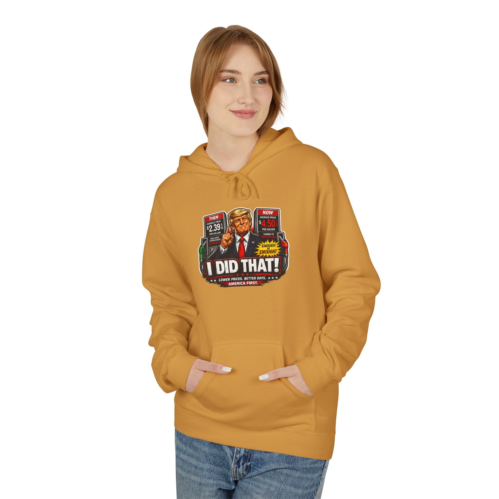 Hoodie- I Did That! Gas Price UNISEX MIDWEIGHT SOFTSTYLE FLEECE HOODIE