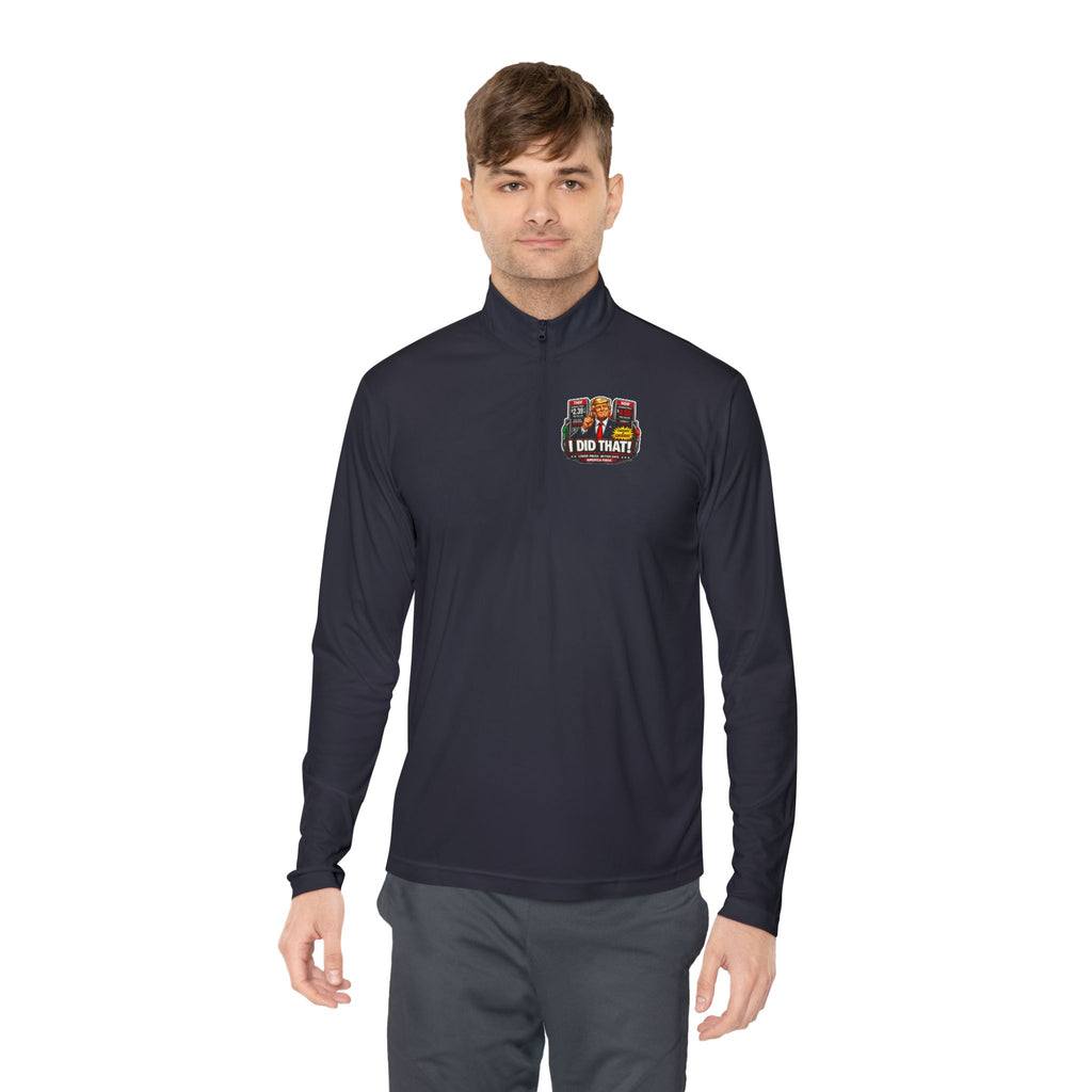 Quarter-Zip Pullover — "I Did That!" Gas Prices UNISEX QUARTER-ZIP PULLOVER