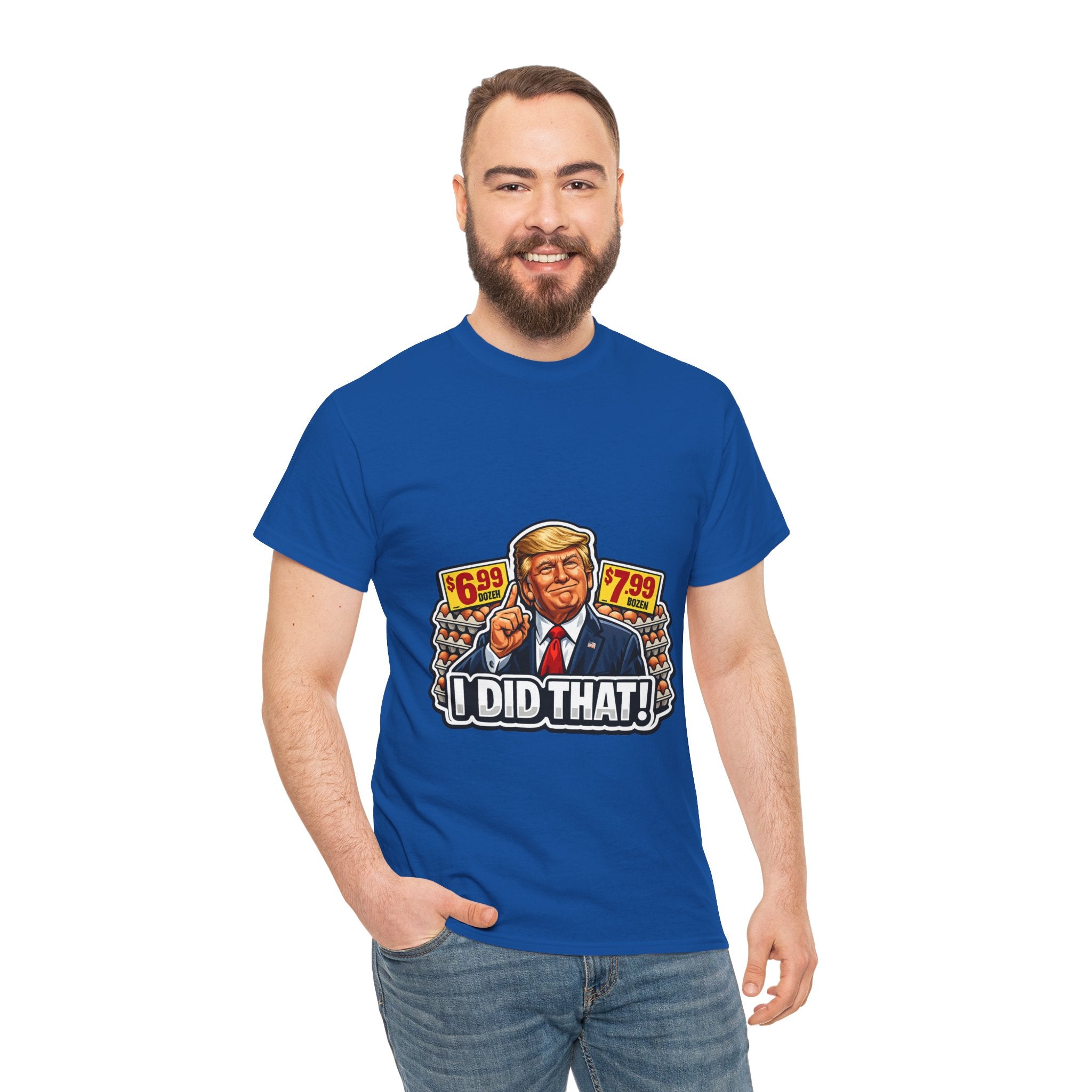 T-shirt— "I Did That!" EGGS UNISEX HEAVY COTTON TEE