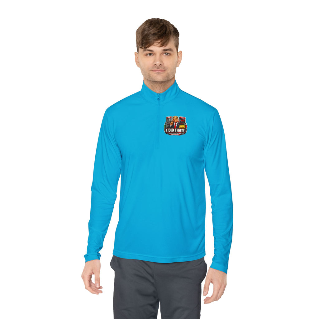 Quarter-Zip Pullover — "I Did That!" Gas Prices UNISEX QUARTER-ZIP PULLOVER