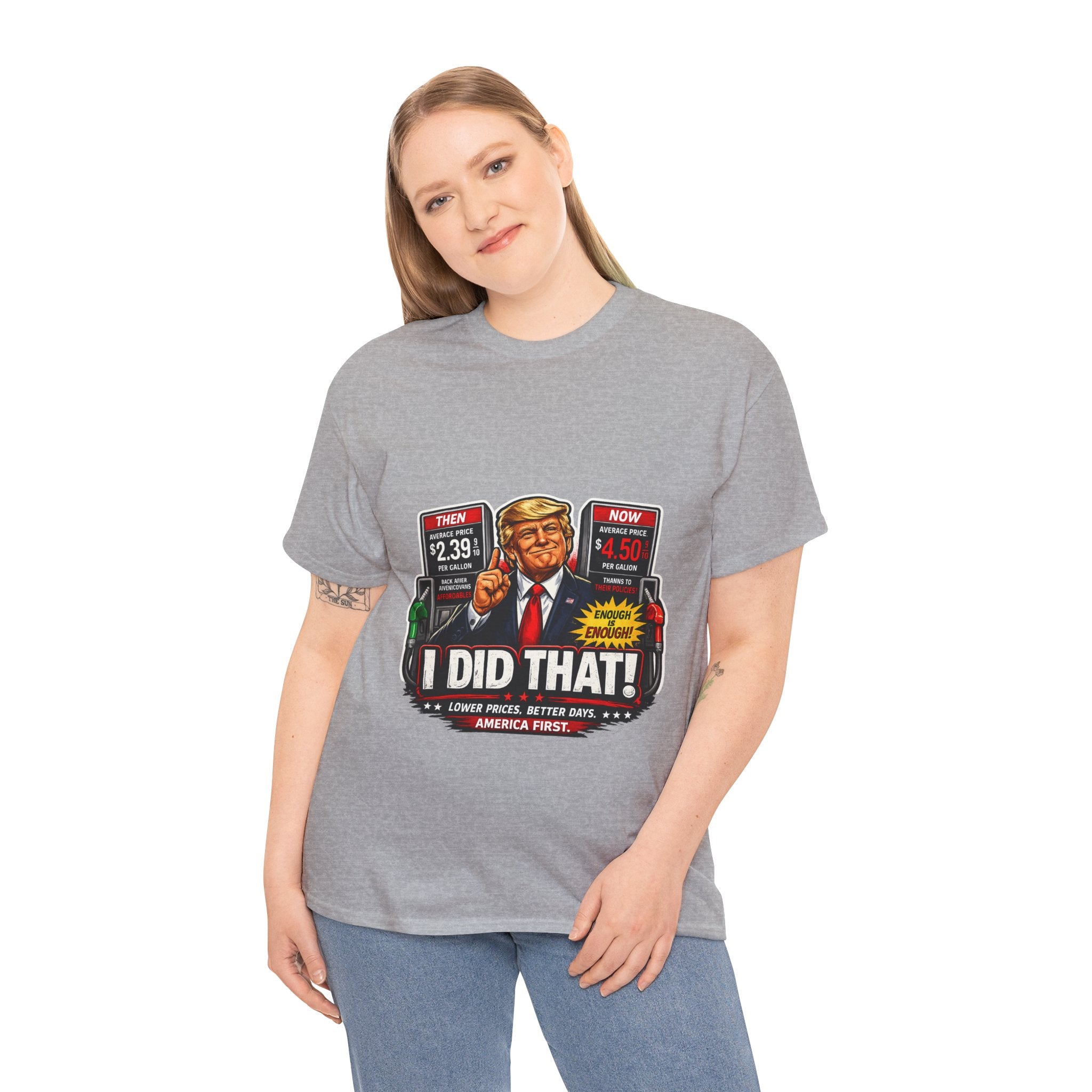 T-Shirts "I Did That!" Gas Price UNISEX HEAVY COTTON TEE