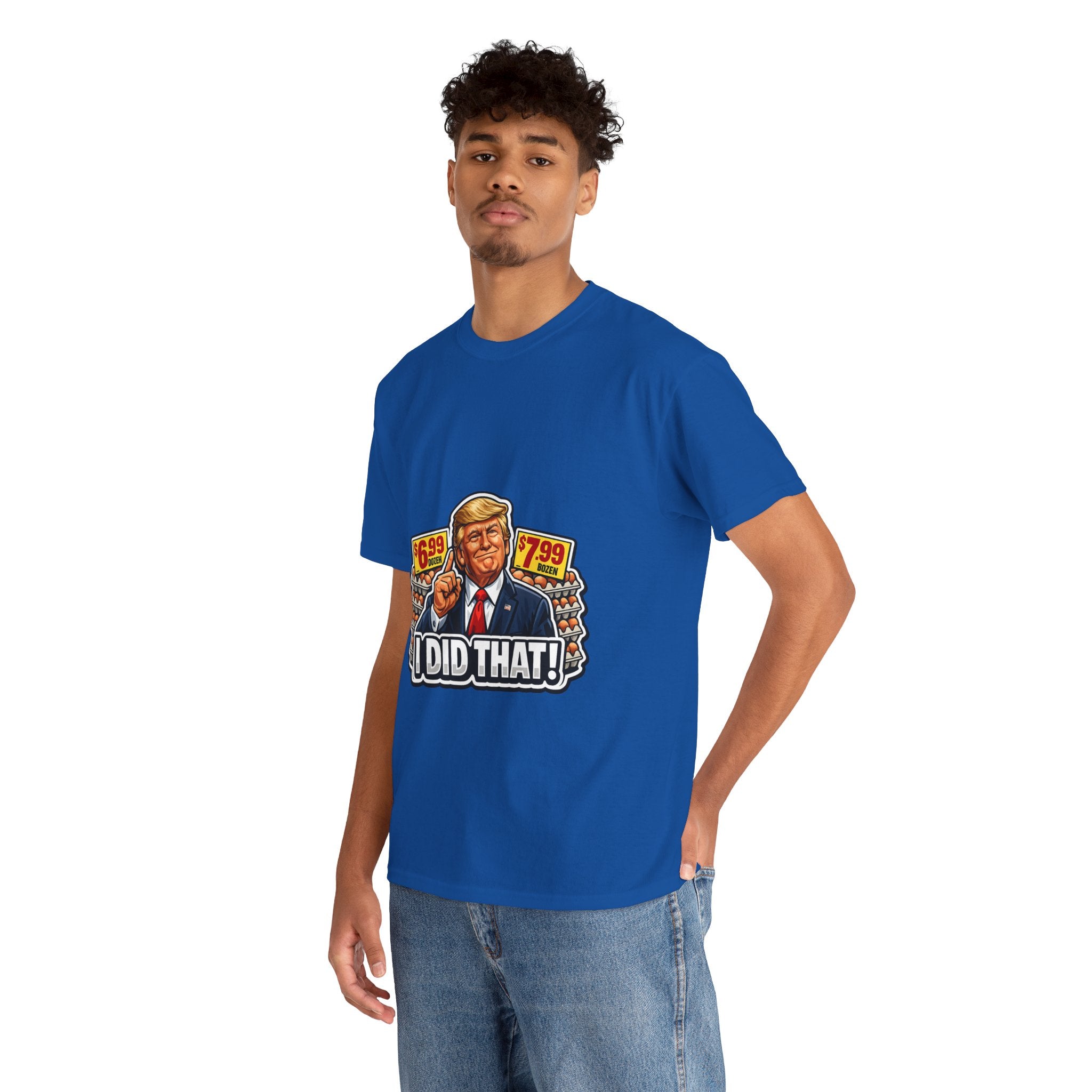 T-shirt— "I Did That!" EGGS UNISEX HEAVY COTTON TEE