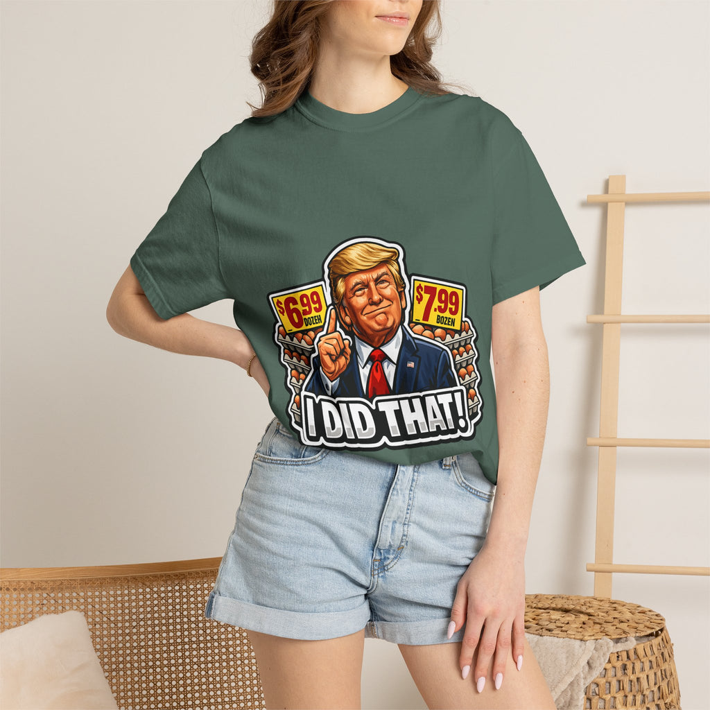 T-Shirt — 'I DID THAT!' EGGS UNISEX GARMENT- DYED T-SHIRT