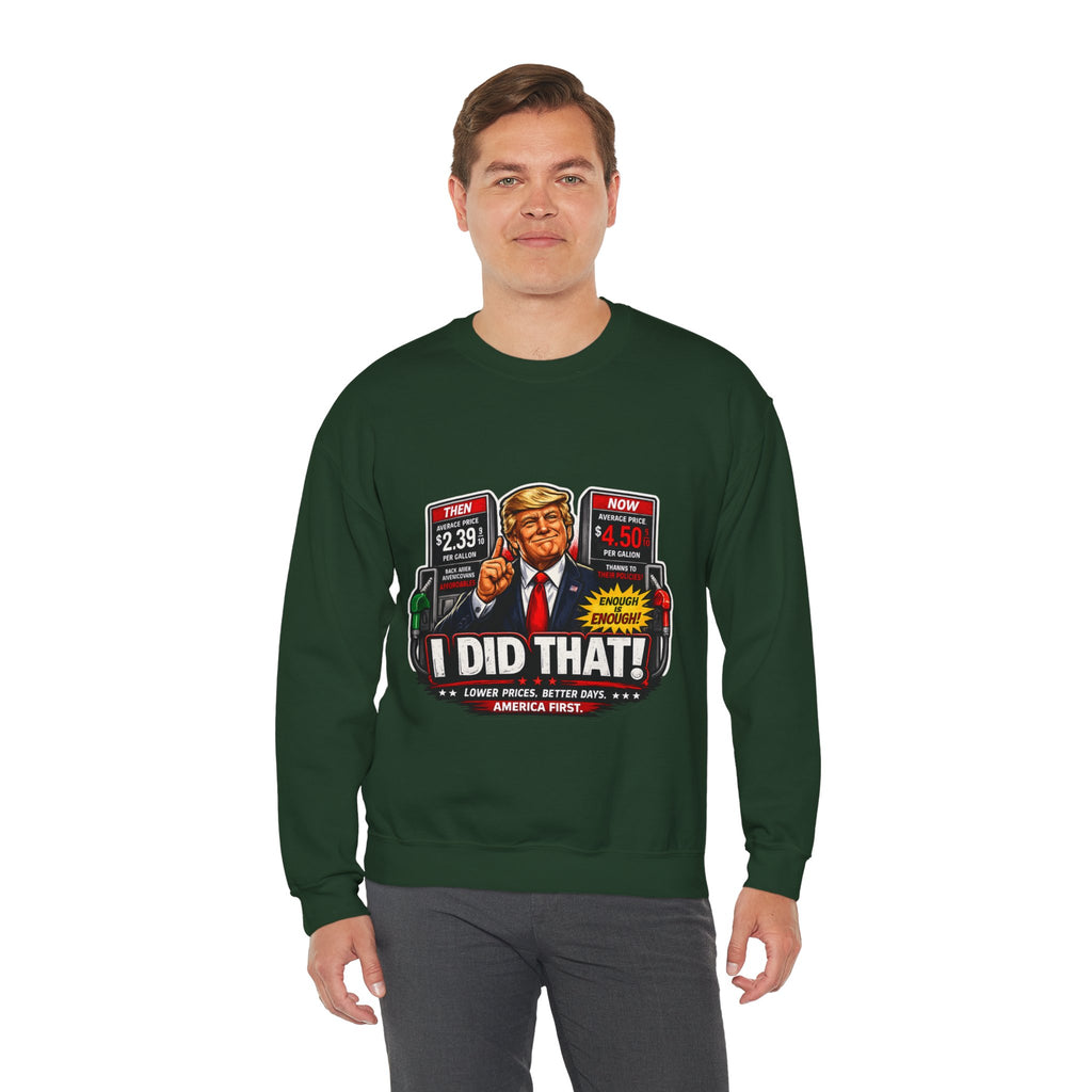 Sweatshirt — "I DID THAT!" Gas Price UNISEX HEAVY BLEND CREWNECK SWEATSHIRT