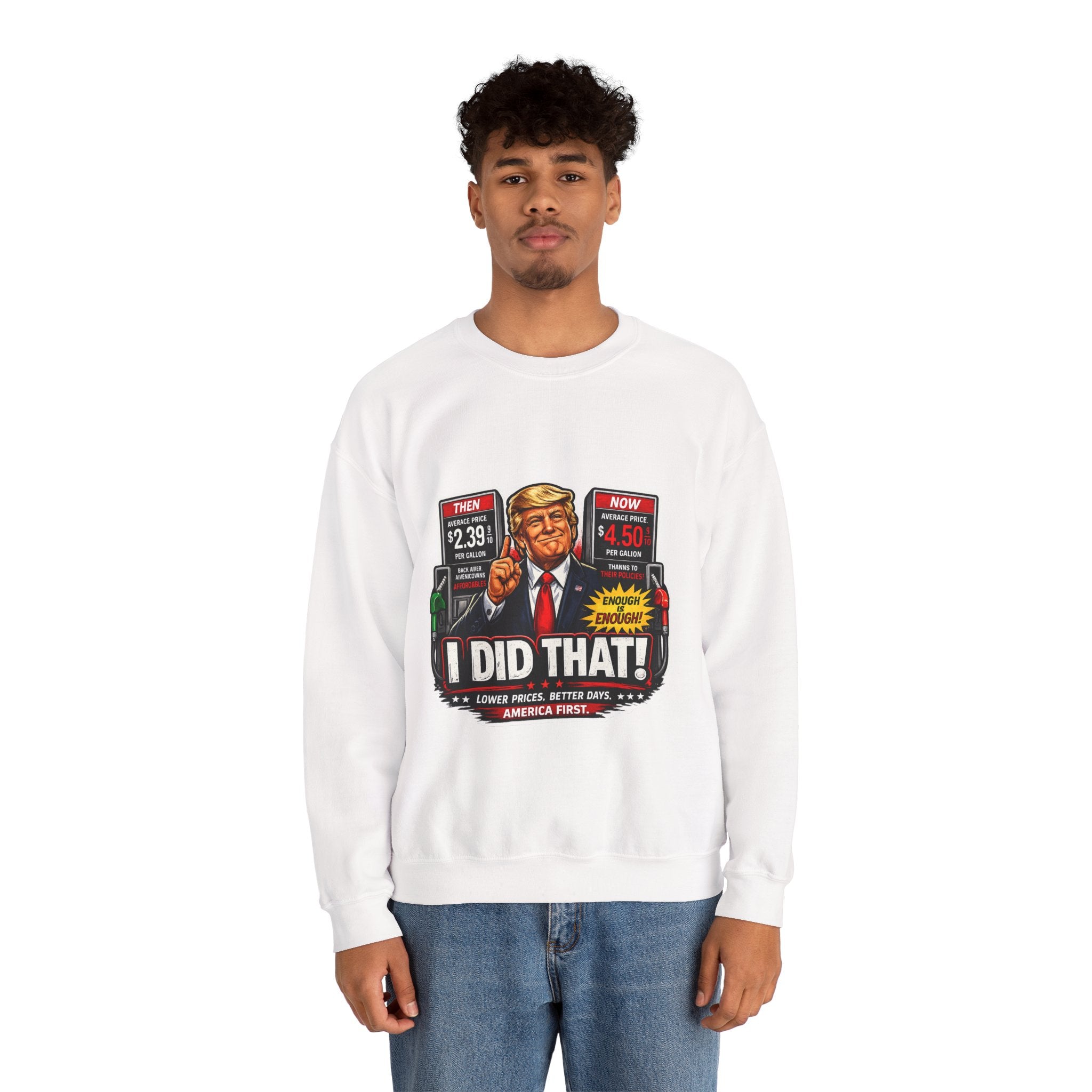Sweatshirt — "I DID THAT!" Gas Price UNISEX HEAVY BLEND CREWNECK SWEATSHIRT