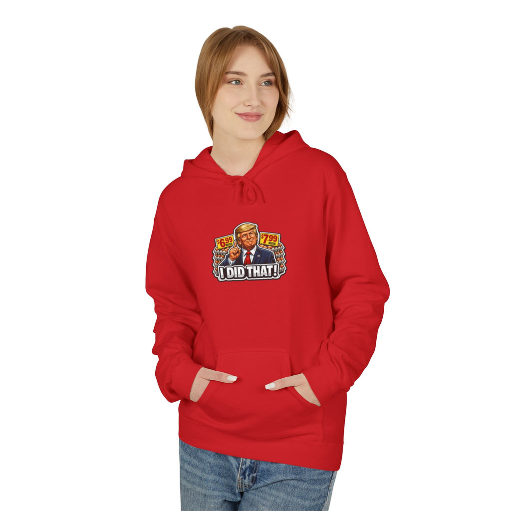 Hoodie- I Did That! EGGS UNISEX MIDWEIGHT SOFTSTYLE FLEECE HOODIE