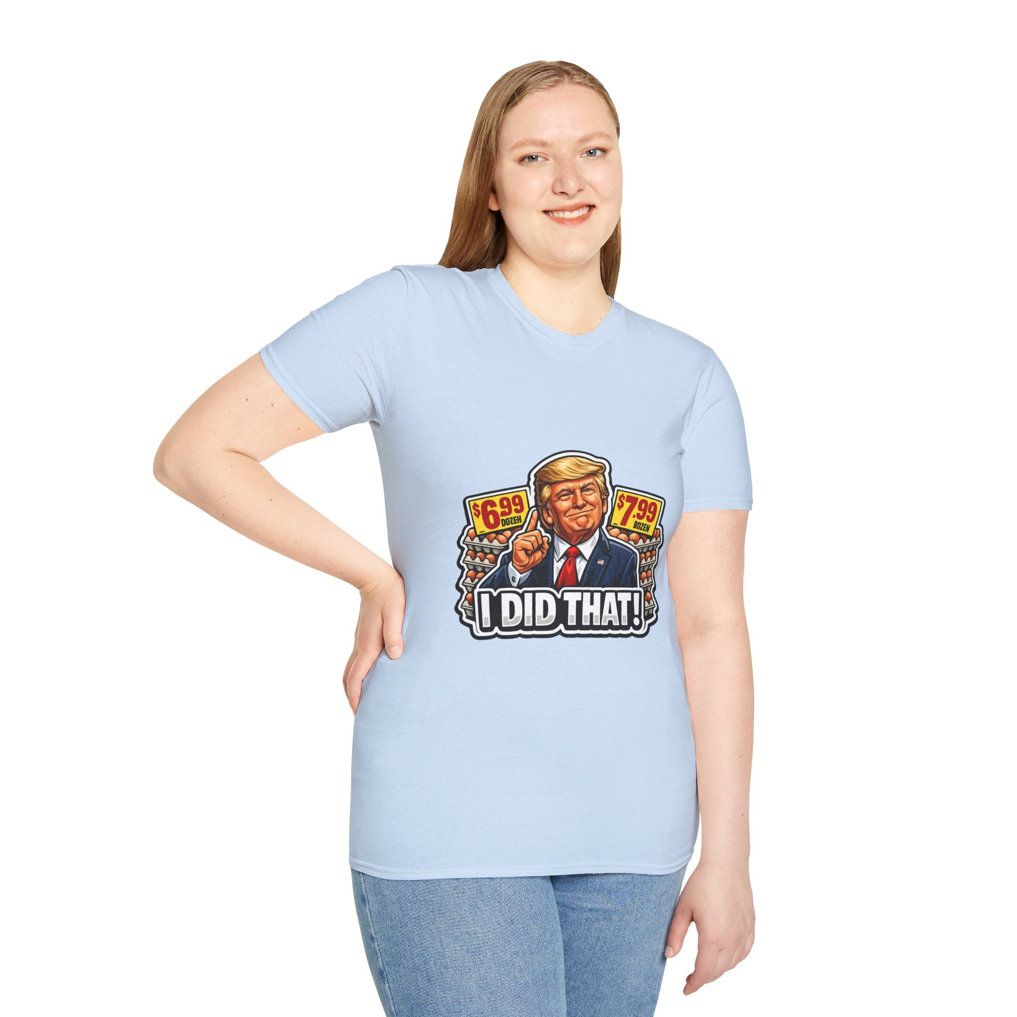 T-Shirt — “I Did That!” EGGS UNISEX SOFTSTYLE