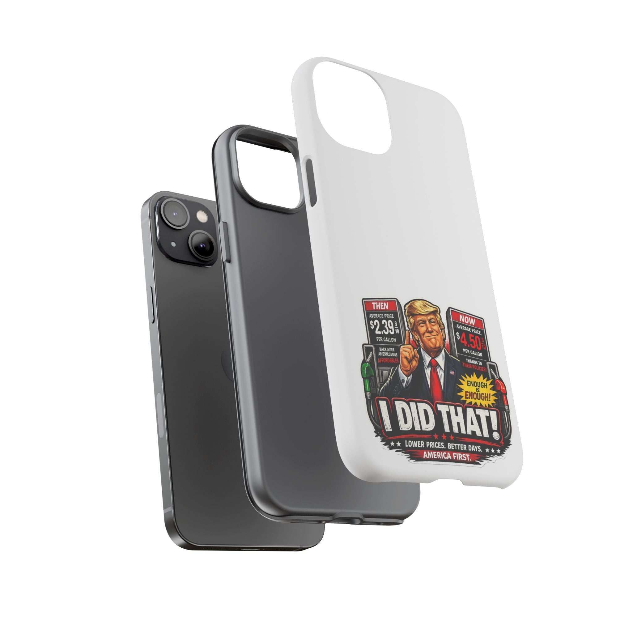 Phone Case - "I Did That!" Gas Price Graphic