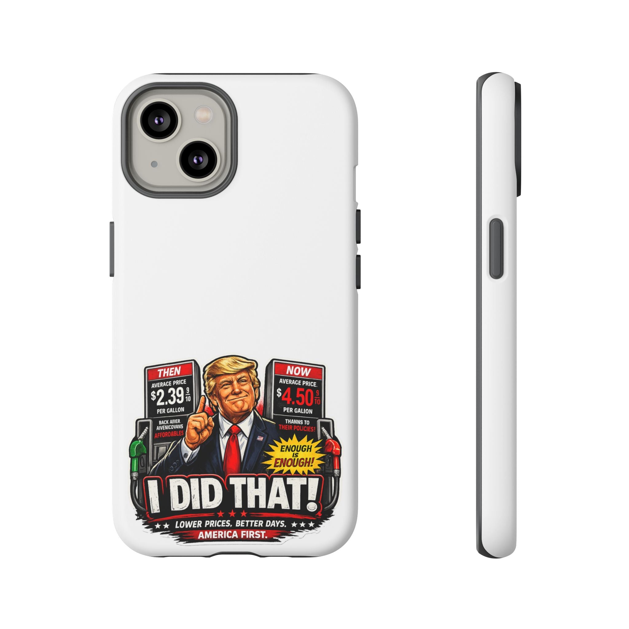 Phone Case - "I Did That!" Gas Price Graphic