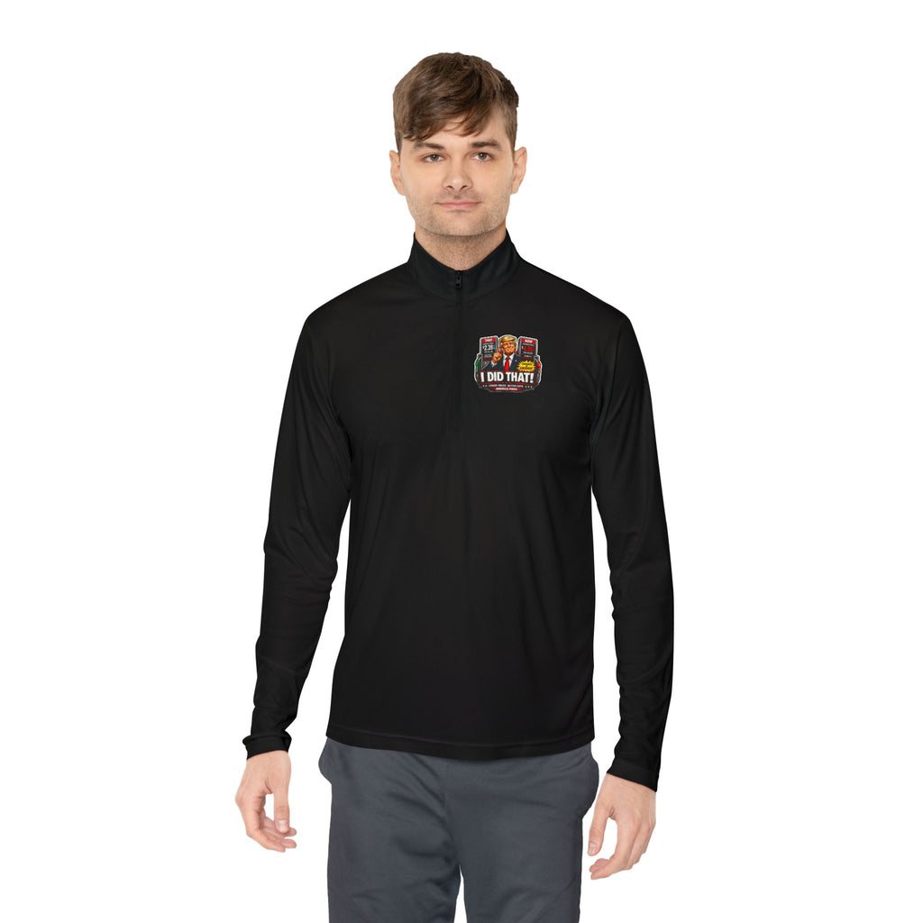 Quarter-Zip Pullover — "I Did That!" Gas Prices UNISEX QUARTER-ZIP PULLOVER