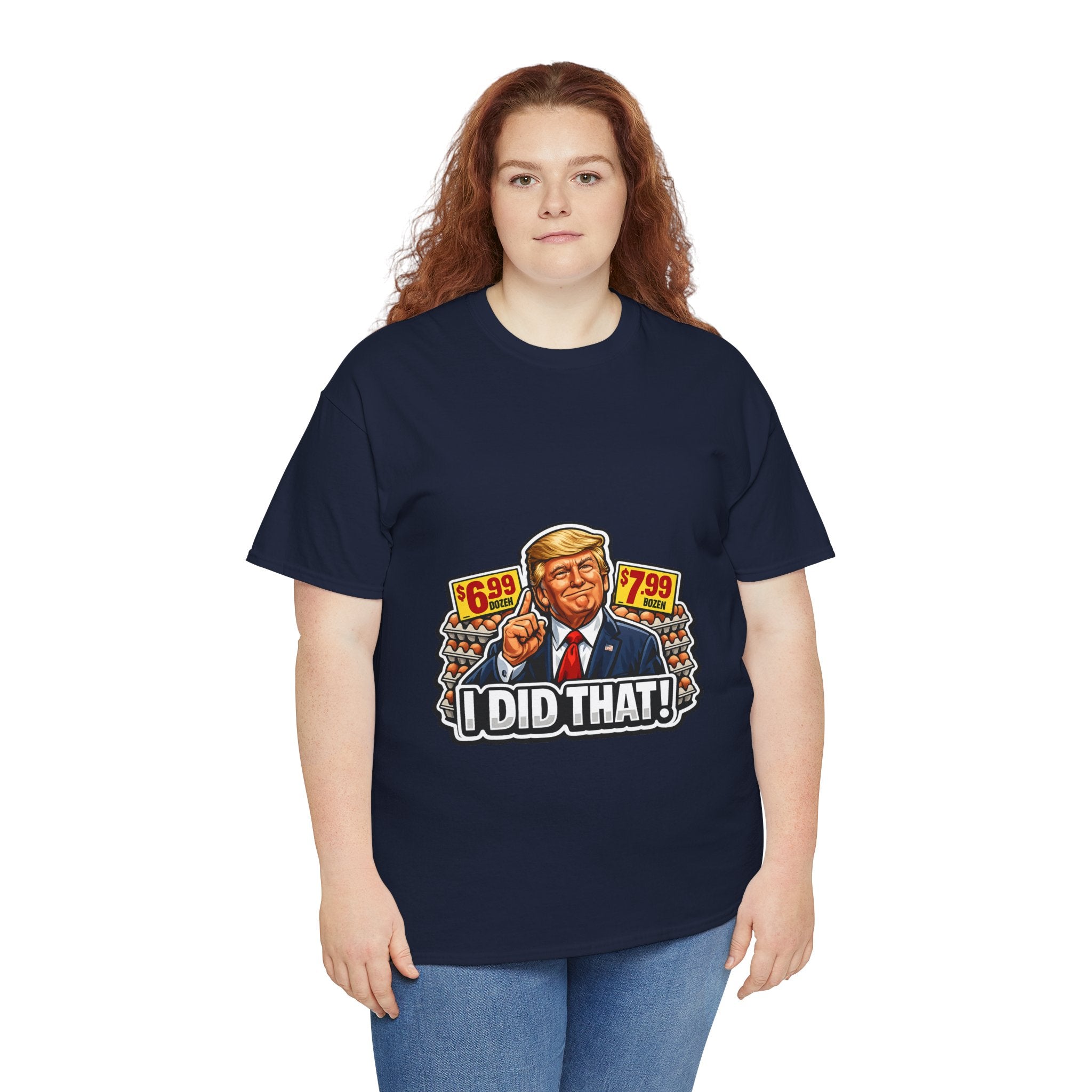 T-shirt— "I Did That!" EGGS UNISEX HEAVY COTTON TEE