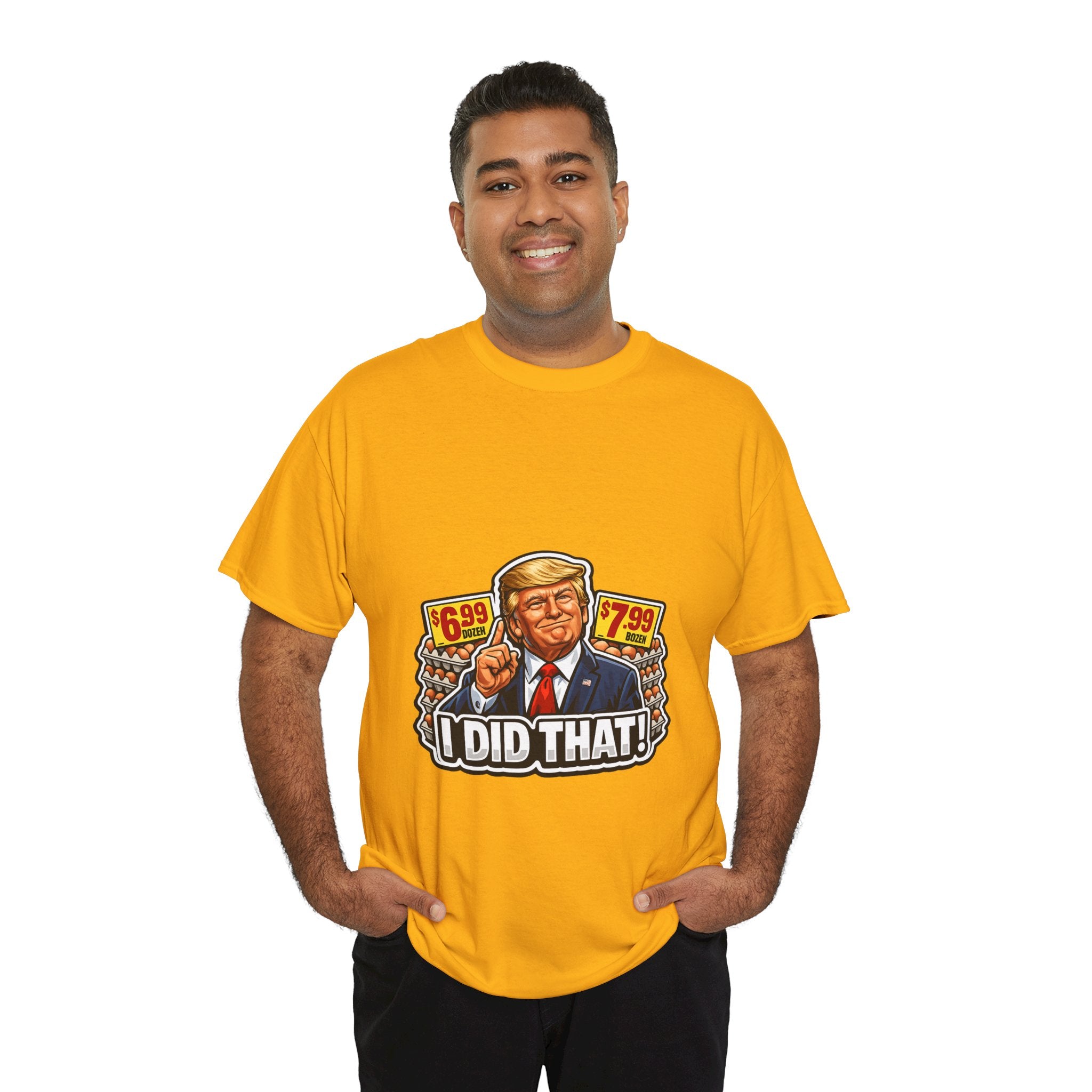 T-shirt— "I Did That!" EGGS UNISEX HEAVY COTTON TEE