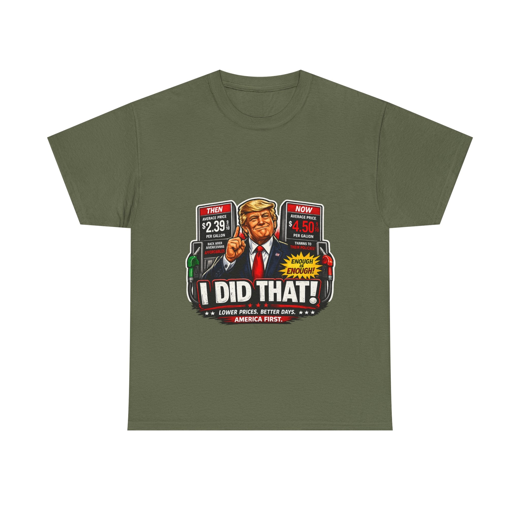 T-Shirts "I Did That!" Gas Price UNISEX HEAVY COTTON TEE