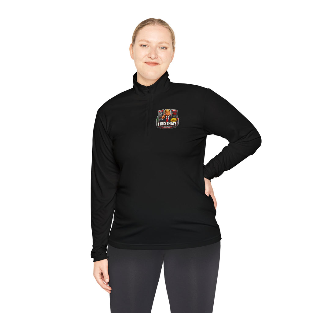 Quarter-Zip Pullover — "I Did That!" Gas Prices UNISEX QUARTER-ZIP PULLOVER