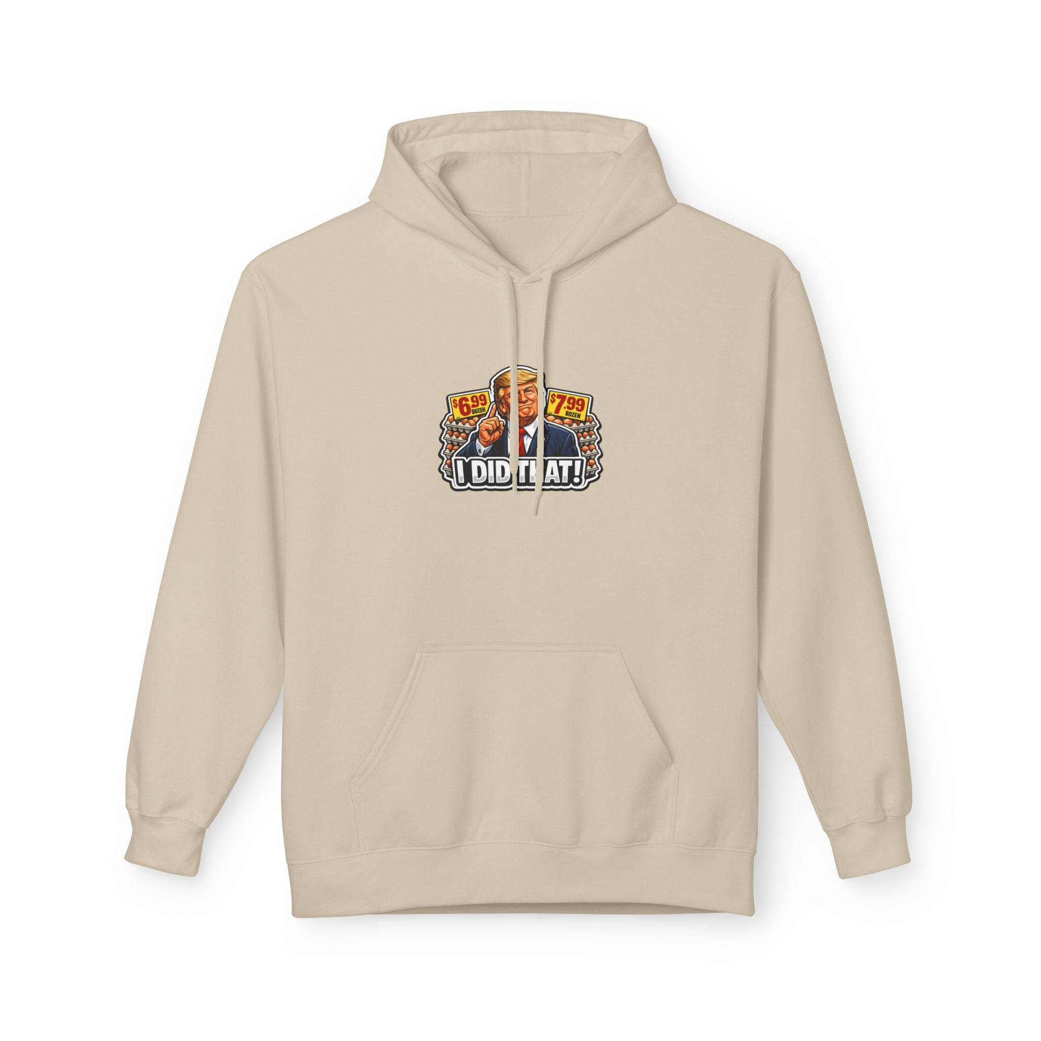 Hoodie- I Did That! EGGS UNISEX MIDWEIGHT SOFTSTYLE FLEECE HOODIE