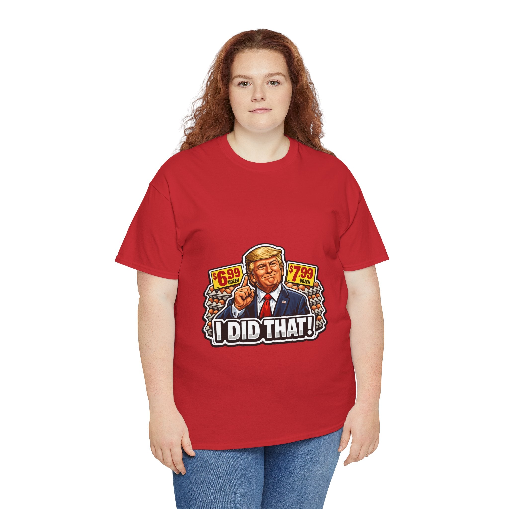 T-shirt— "I Did That!" EGGS UNISEX HEAVY COTTON TEE