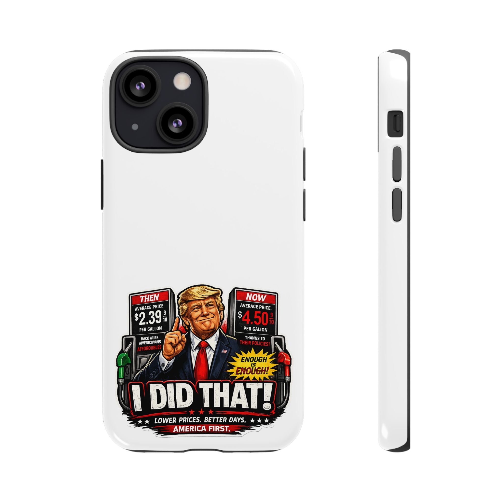 Phone Case - "I Did That!" Gas Price Graphic